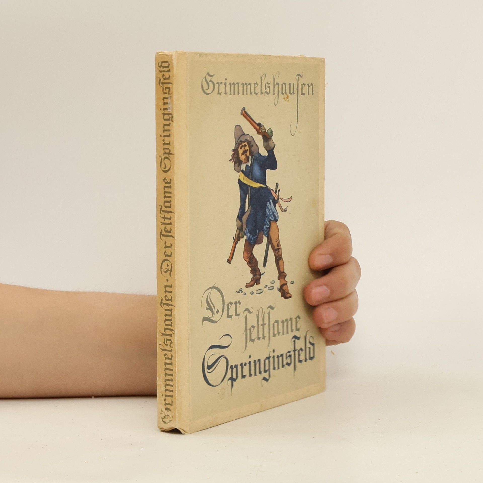 Hans Jakob Christoffel von Grimmelshauen Der seltsame Springinsfeld
