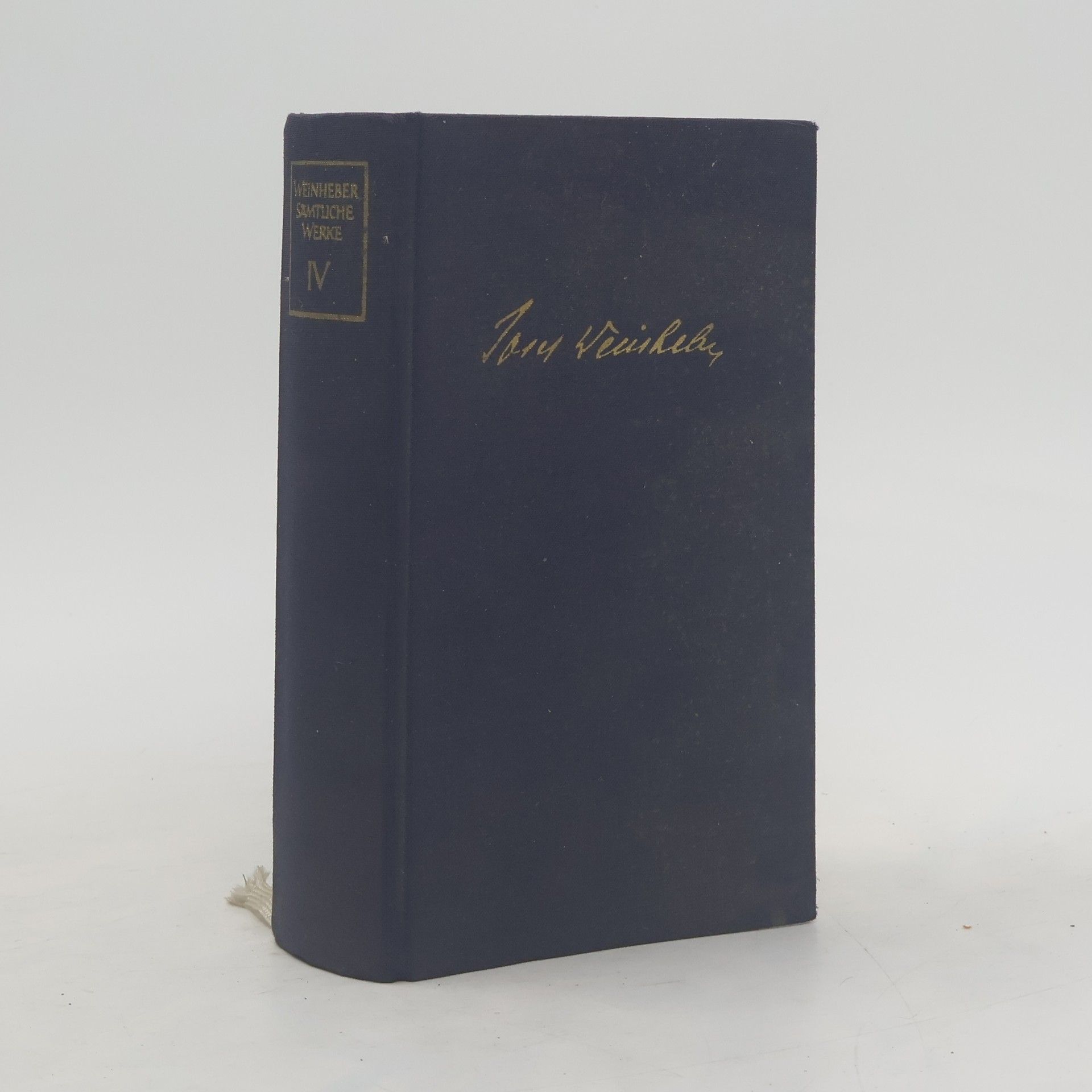 Josef Weinheber Sämtliche Werke Band IV