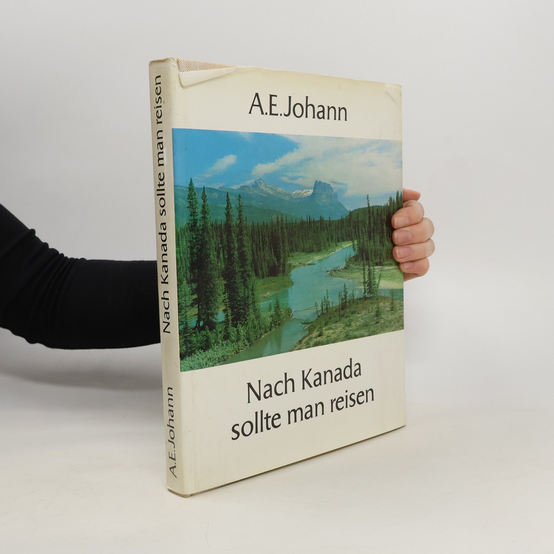 Alfred E. Johann Nach Kanada sollte man reisen