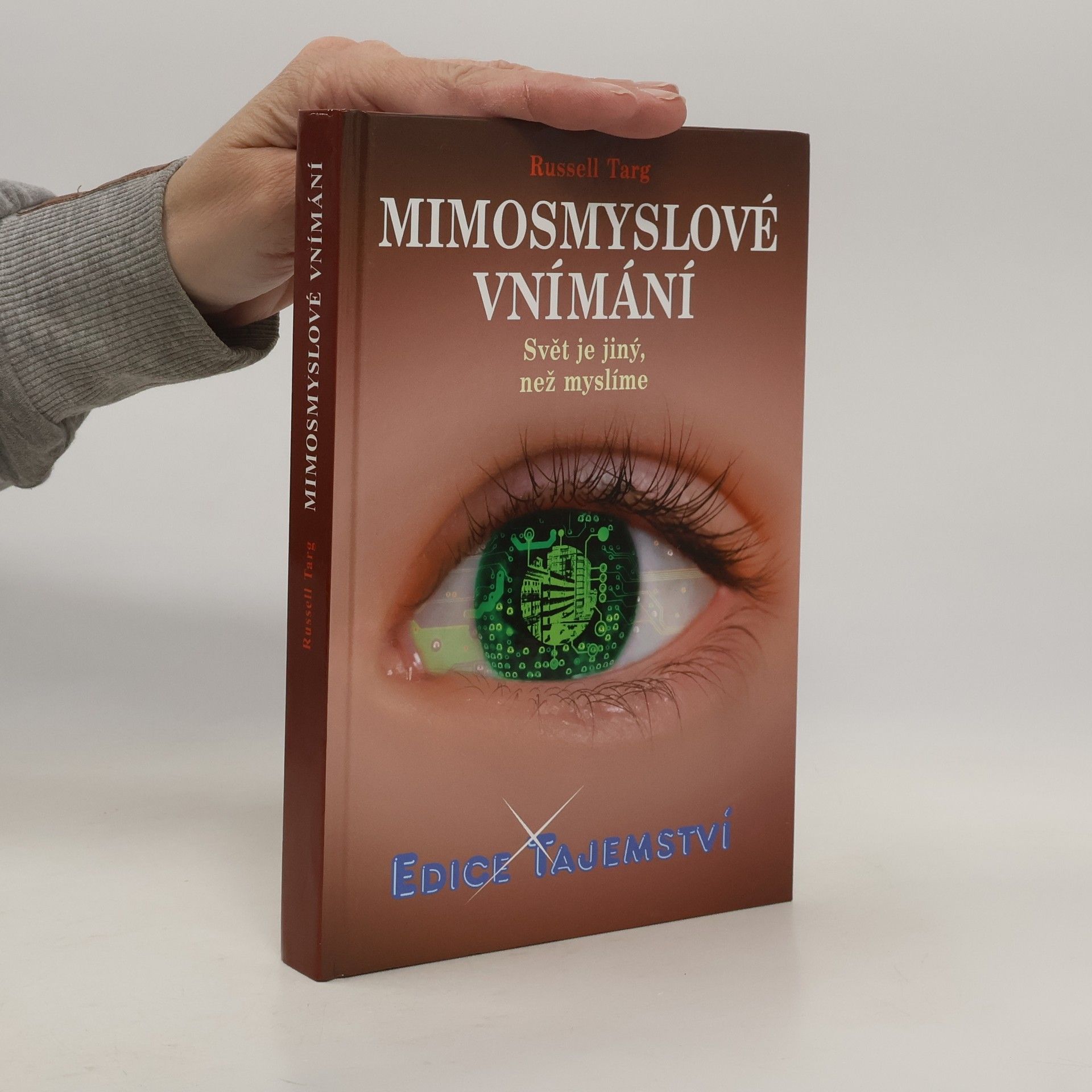 Russel Targ Mimosmyslové vnímání - Svět je jiný, než myslíme