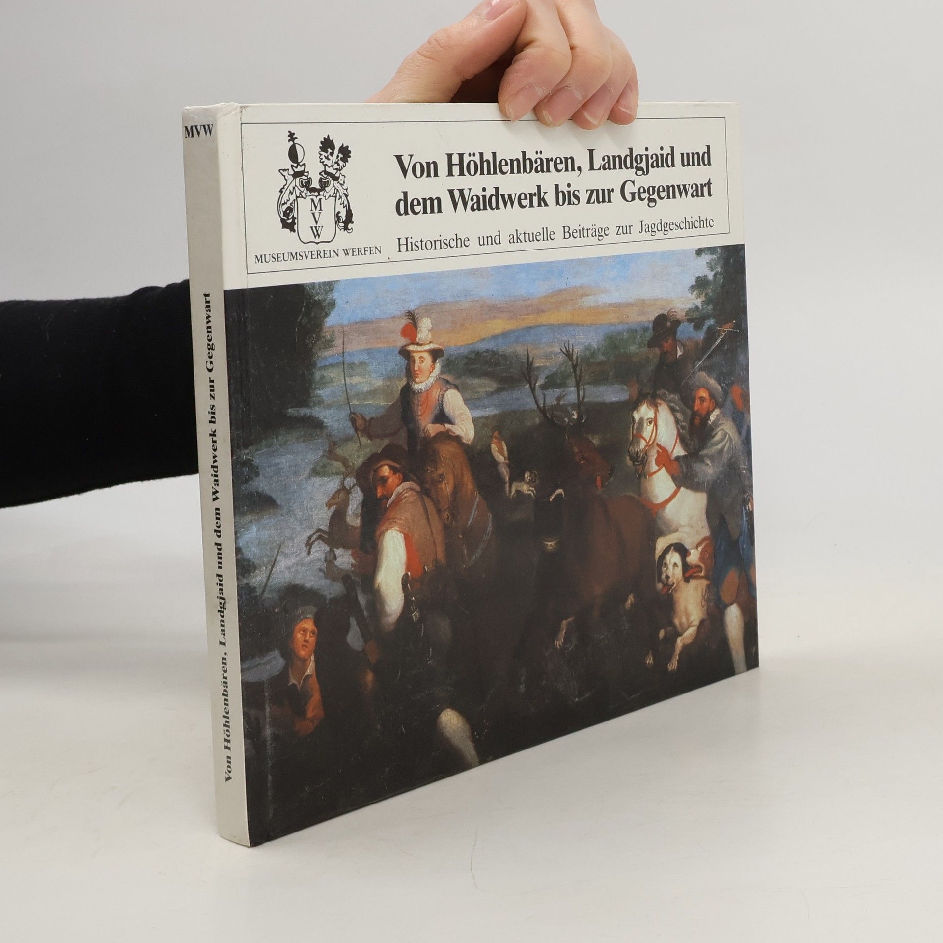 Autorenkollektiv Von Höhlenbären, Landgjaid und dem Waidwerk bis zur Gegenwart