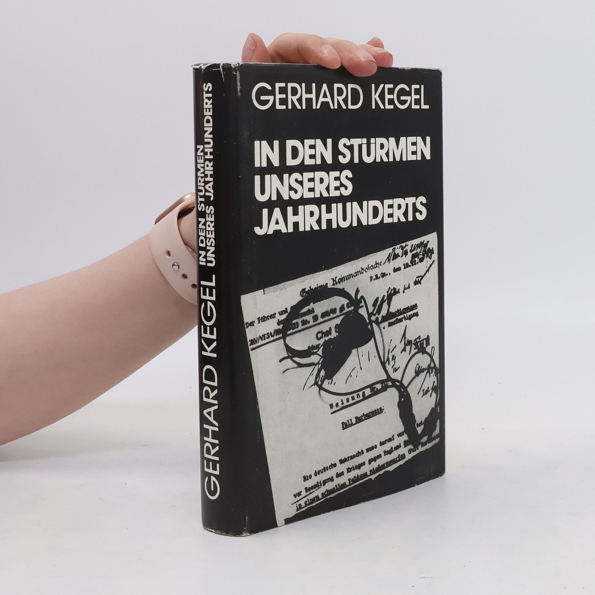 Gerhard Kegel In den Stürmen unseres Jahrhunderts. Ein deutscher Kommunist über sein ungewöhnliches Leben