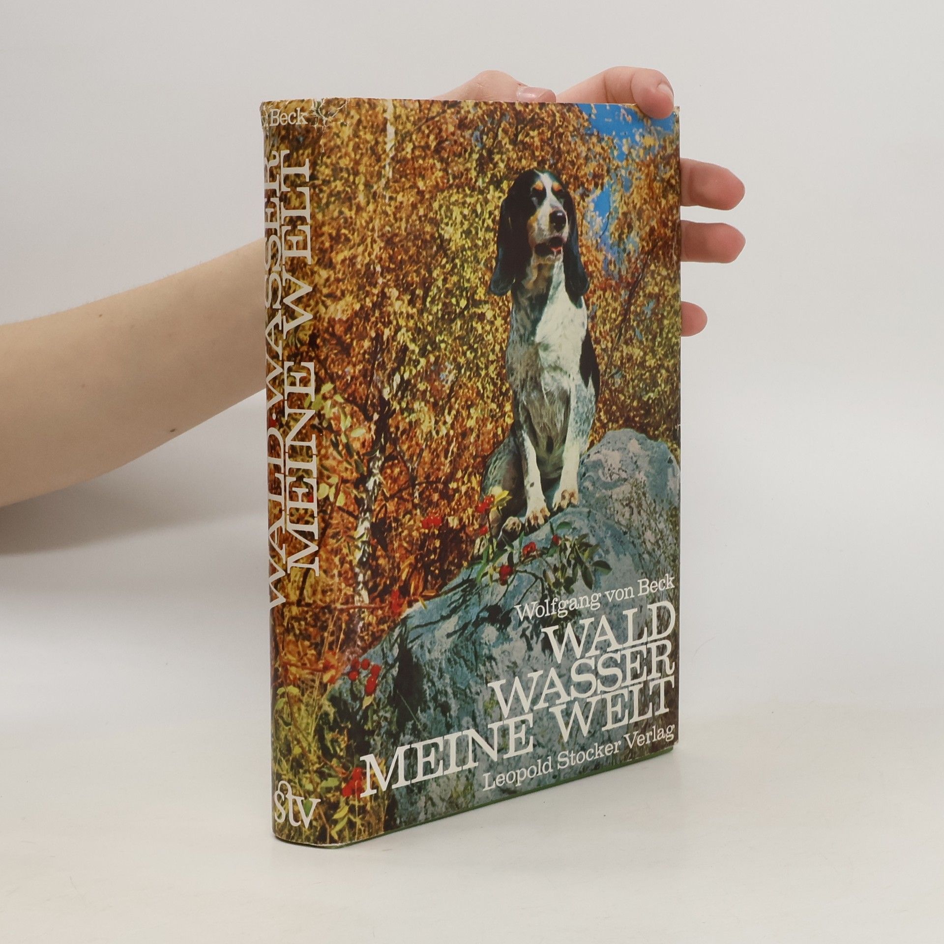 Wolfgang von Beck Wald, Wasser, meine Welt