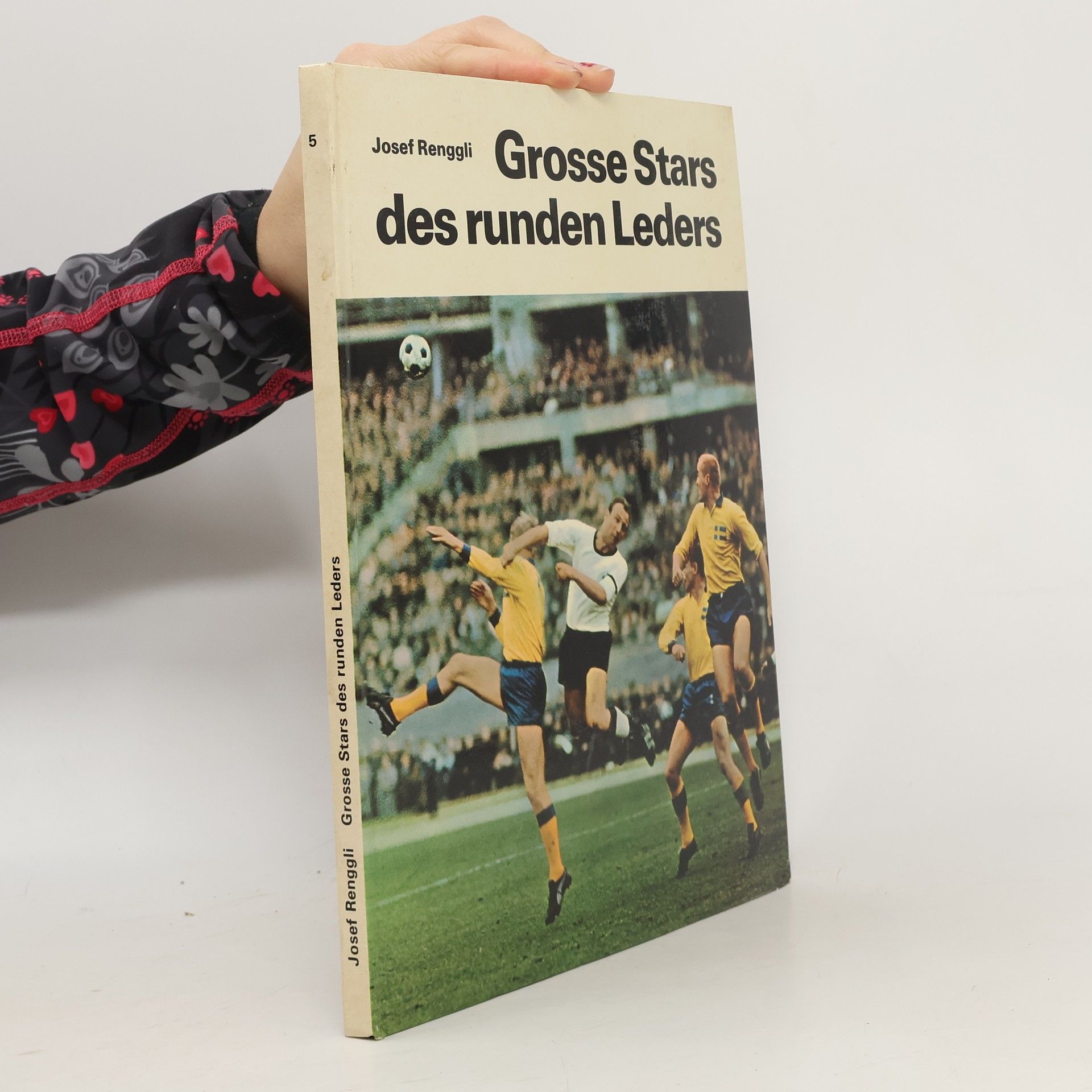 Josef Renggli Grosse Stars der runden Leders