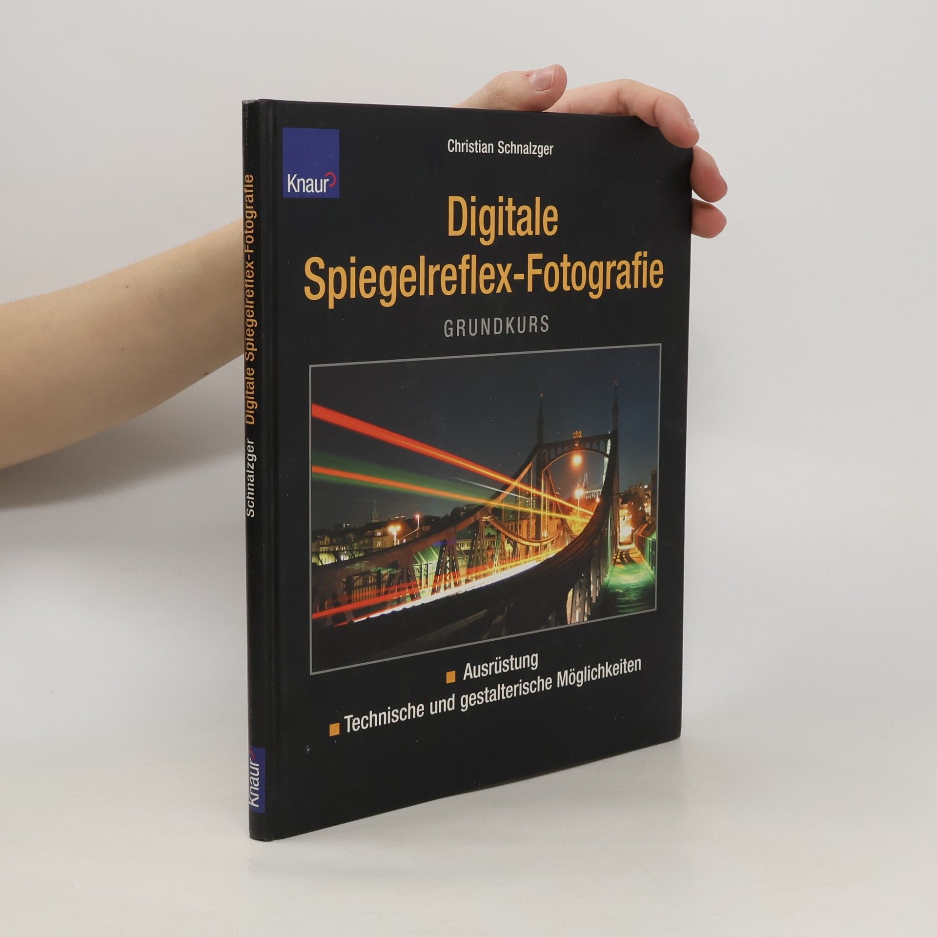 Christian Schnalzger Grundkurs digitale Spiegelreflexfotografie