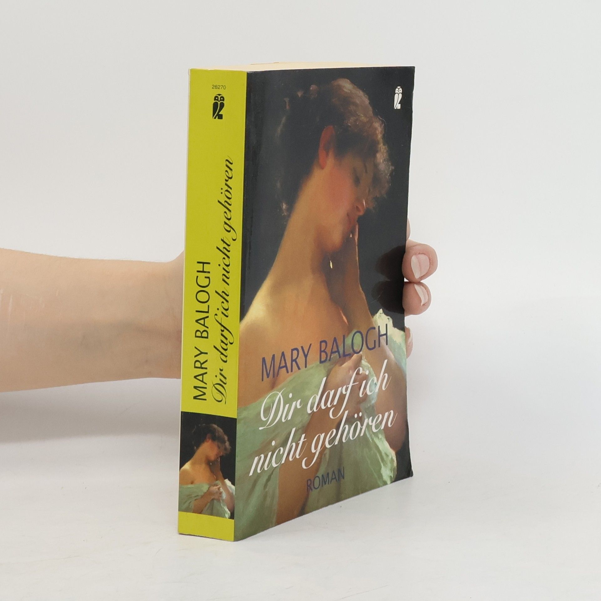 Mary Balogh Dir darf ich nicht gehören