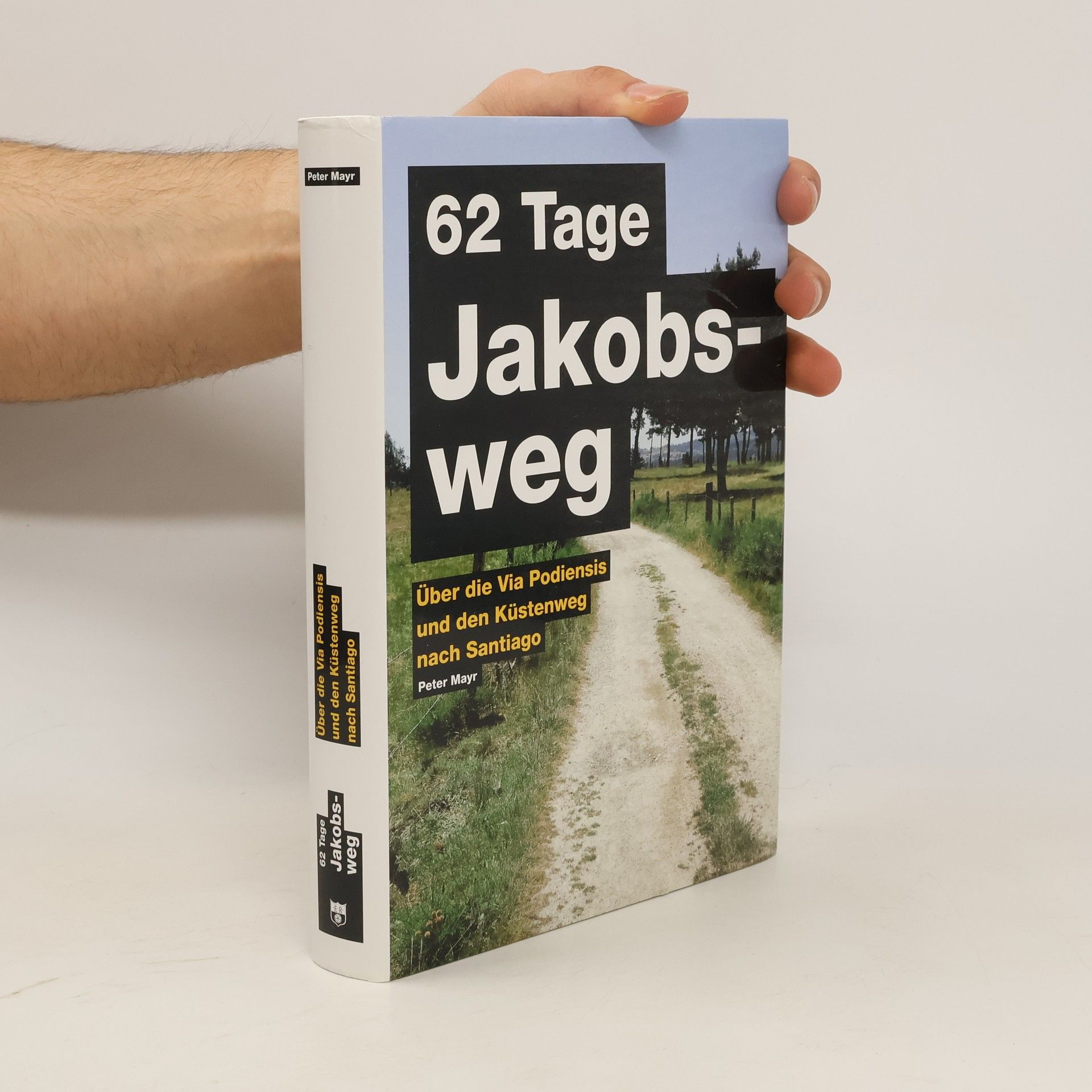 Klaus-Peter Mayr 62 Tage Jakobsweg