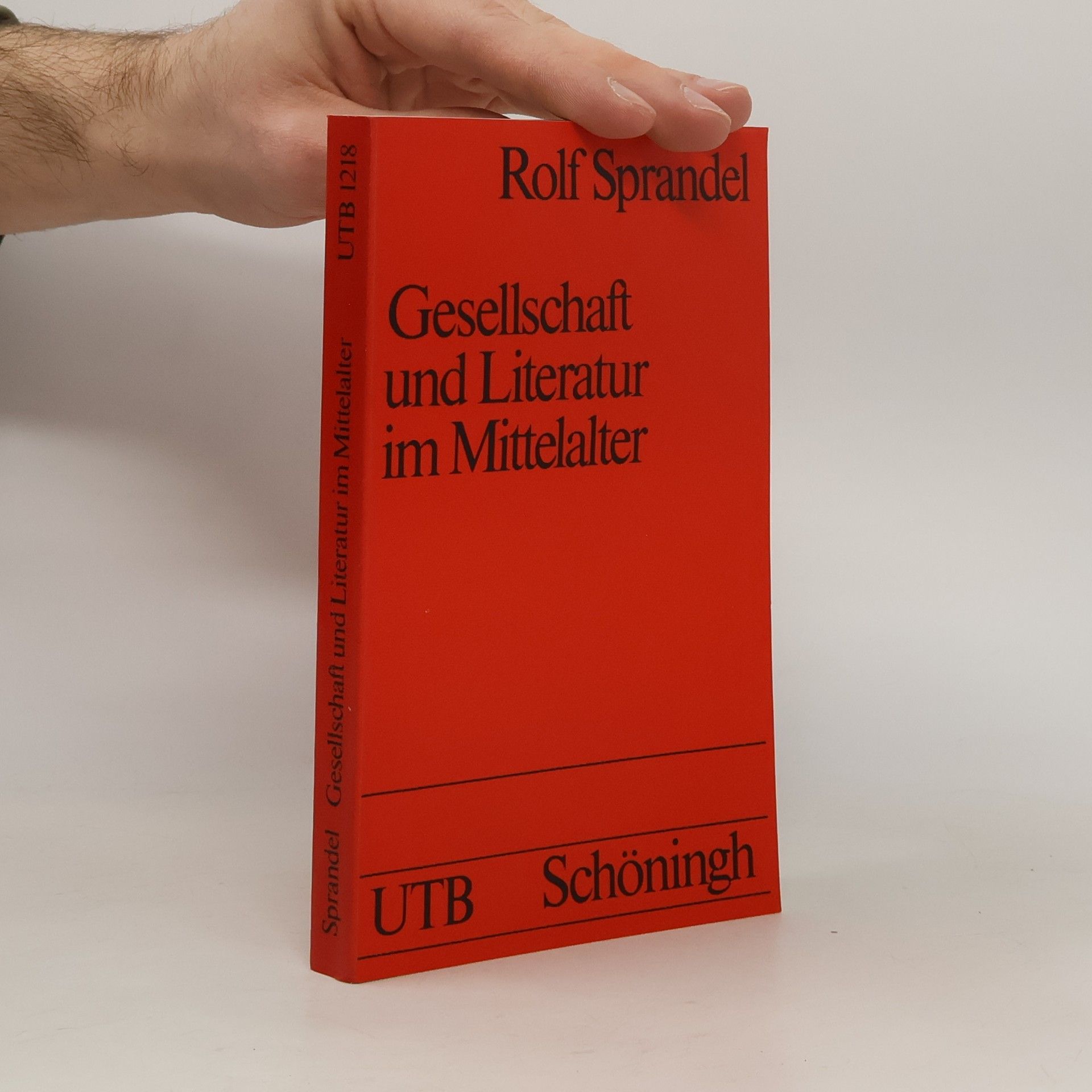 Rolf Sprandel Gesellschaft und Literatur im Mittelalter