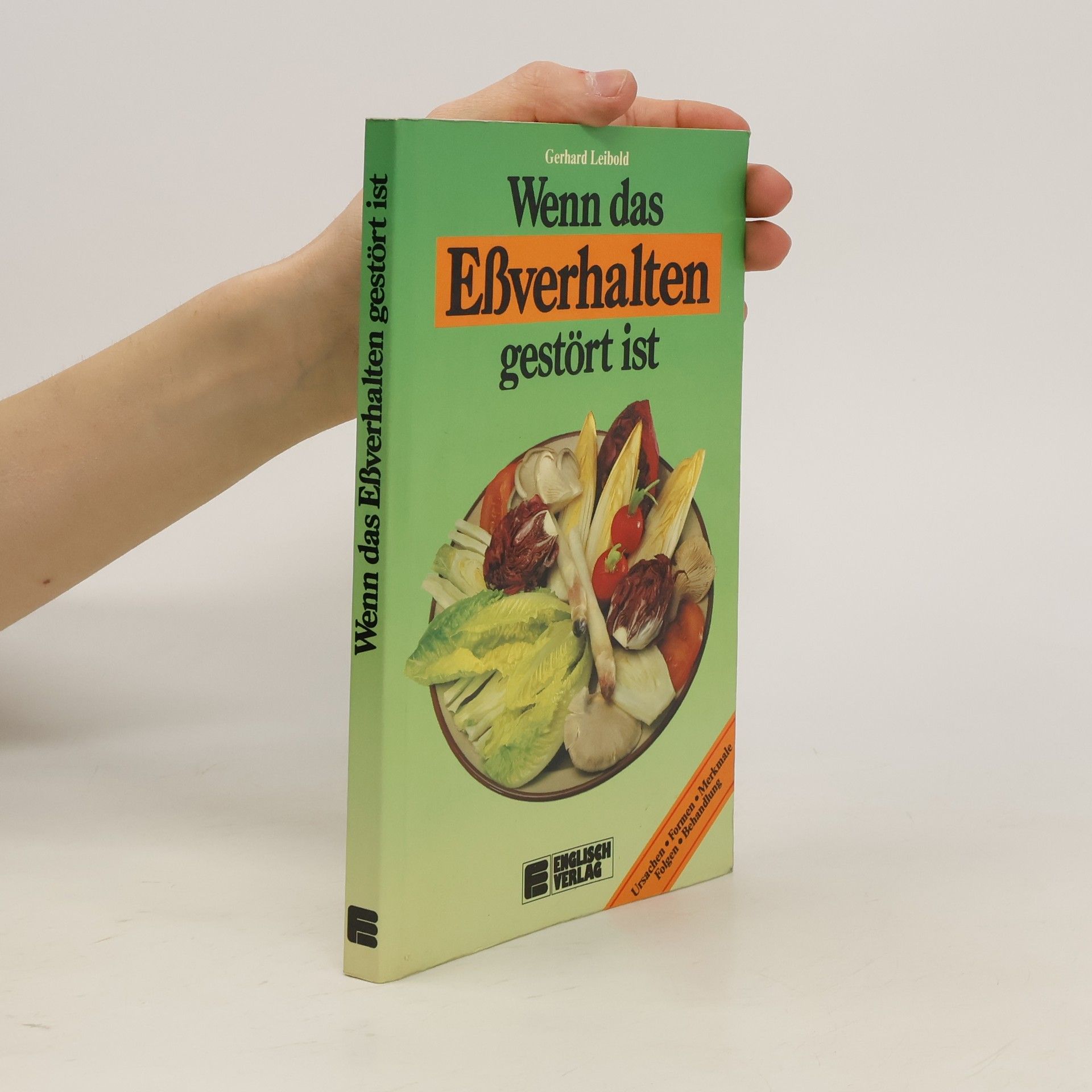 Gerhard Leibold Wenn das Eßverhalten gestört ist.