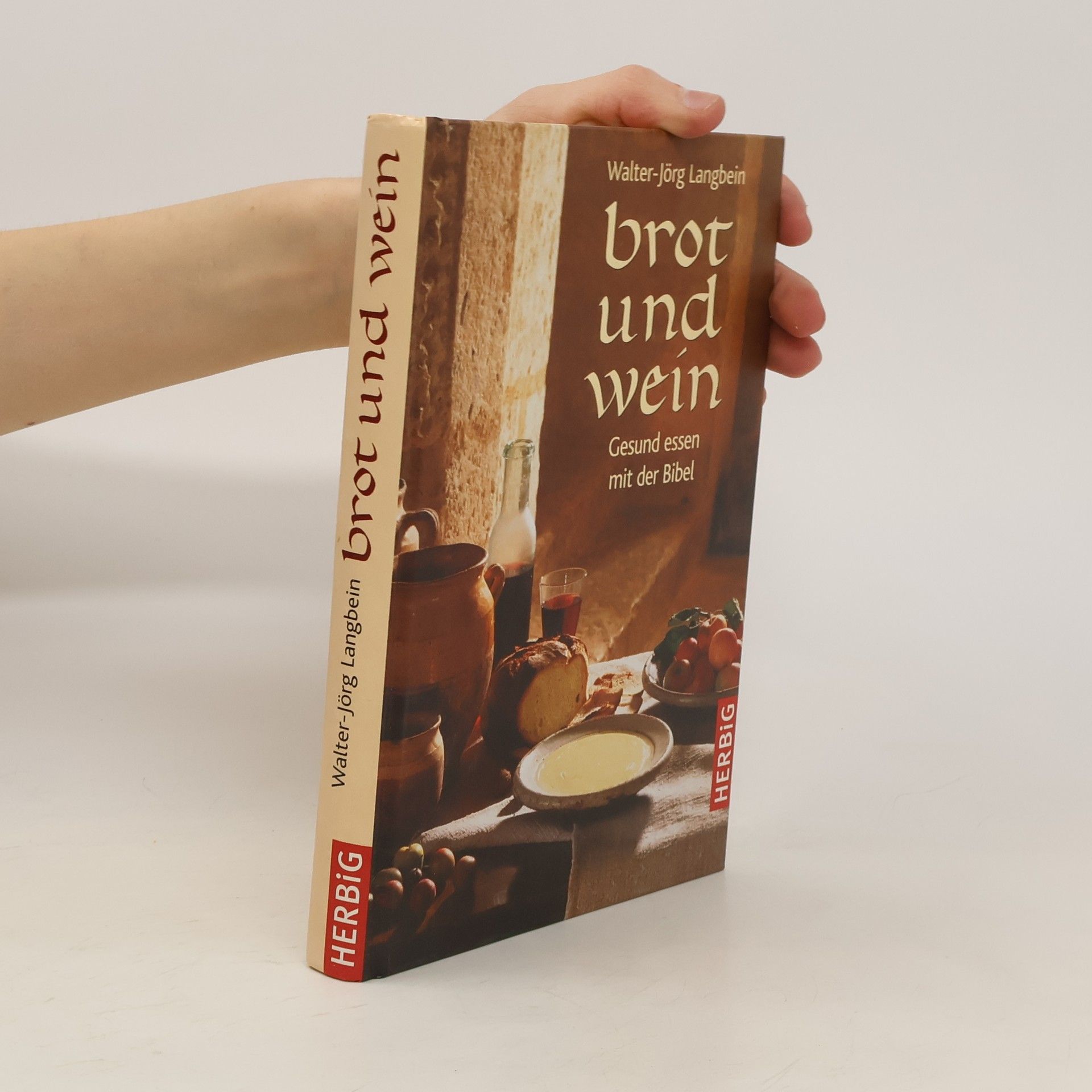 Walter-Jörg Langbein Brot und Wein