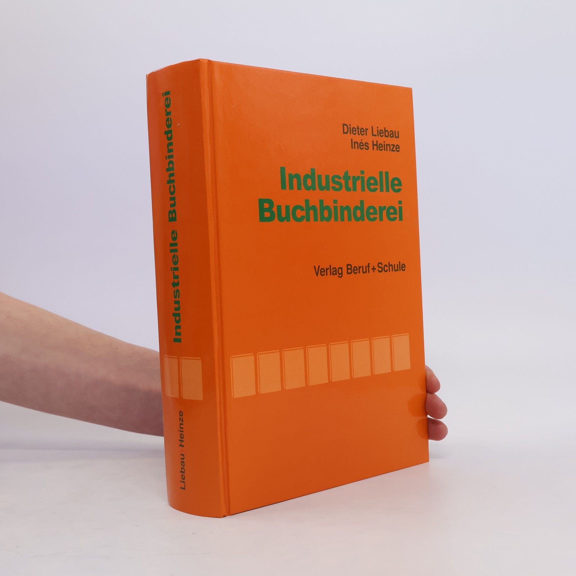 Dieter Liebau Industrielle Buchbinderei. Buchfertigung