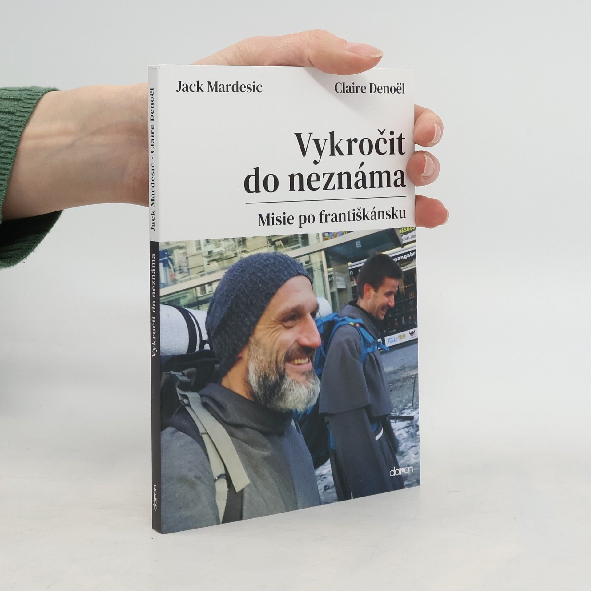 Mardesic Jack Vykročit do neznáma - Misie po františkánsku