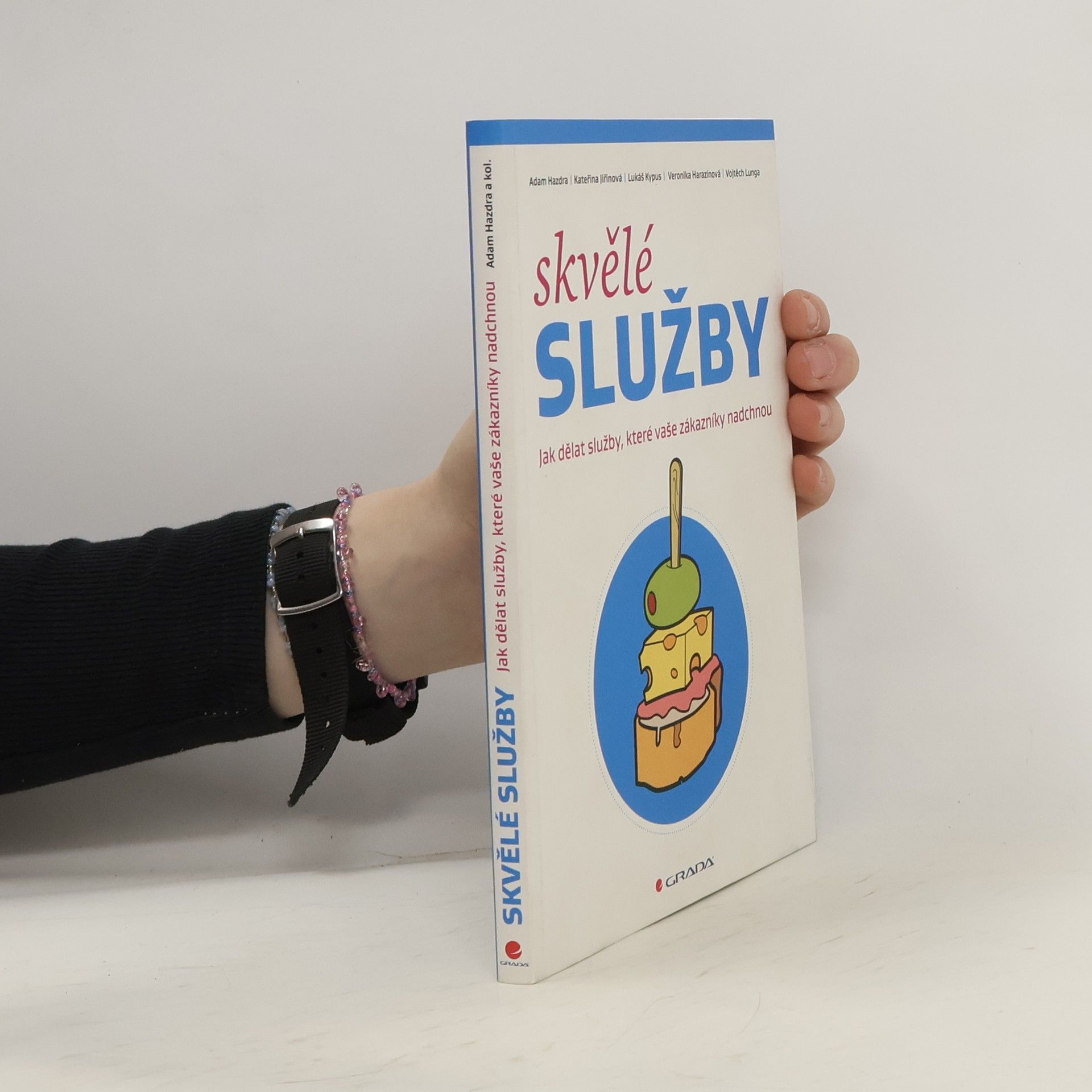 Adam Hazdra Skvělé služby. Jak dělat služby, které vaše zákazníky nadchnou