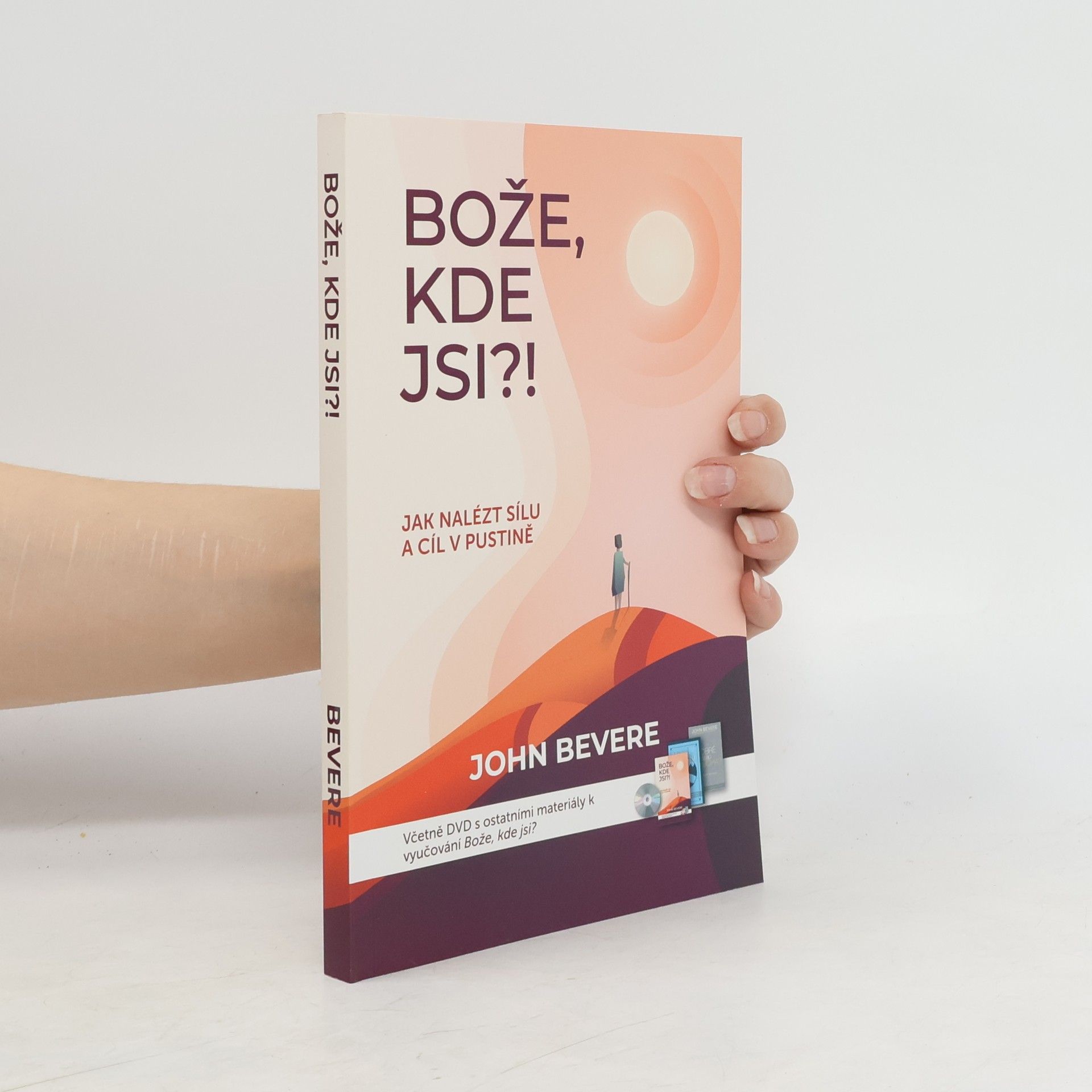 John Bevere Bože, kde jsi?!