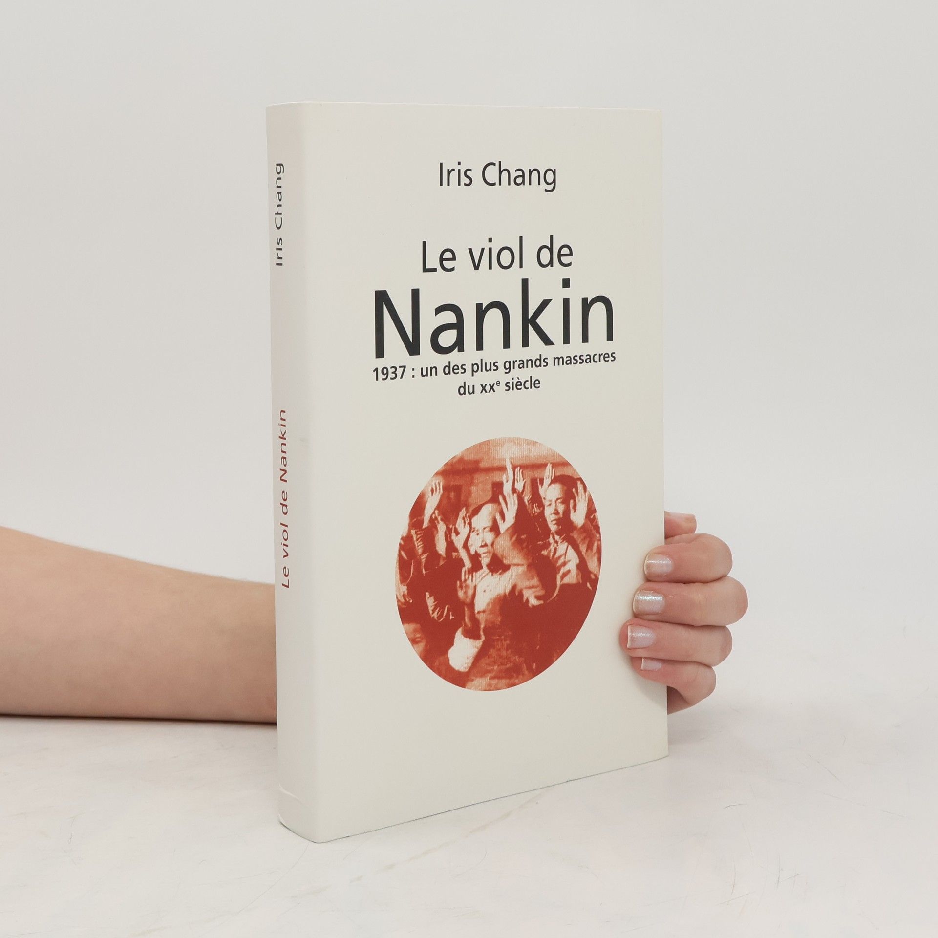 Iris Chang Le viol de Nankin
