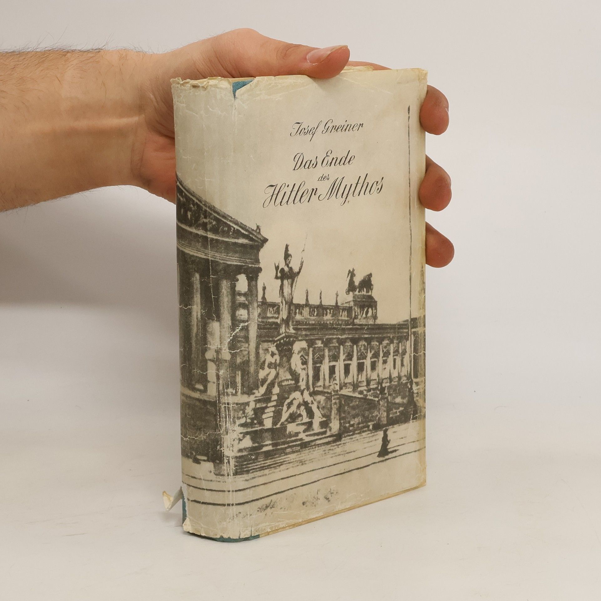 Josef Greiner Das Ende des Hitler Mythos