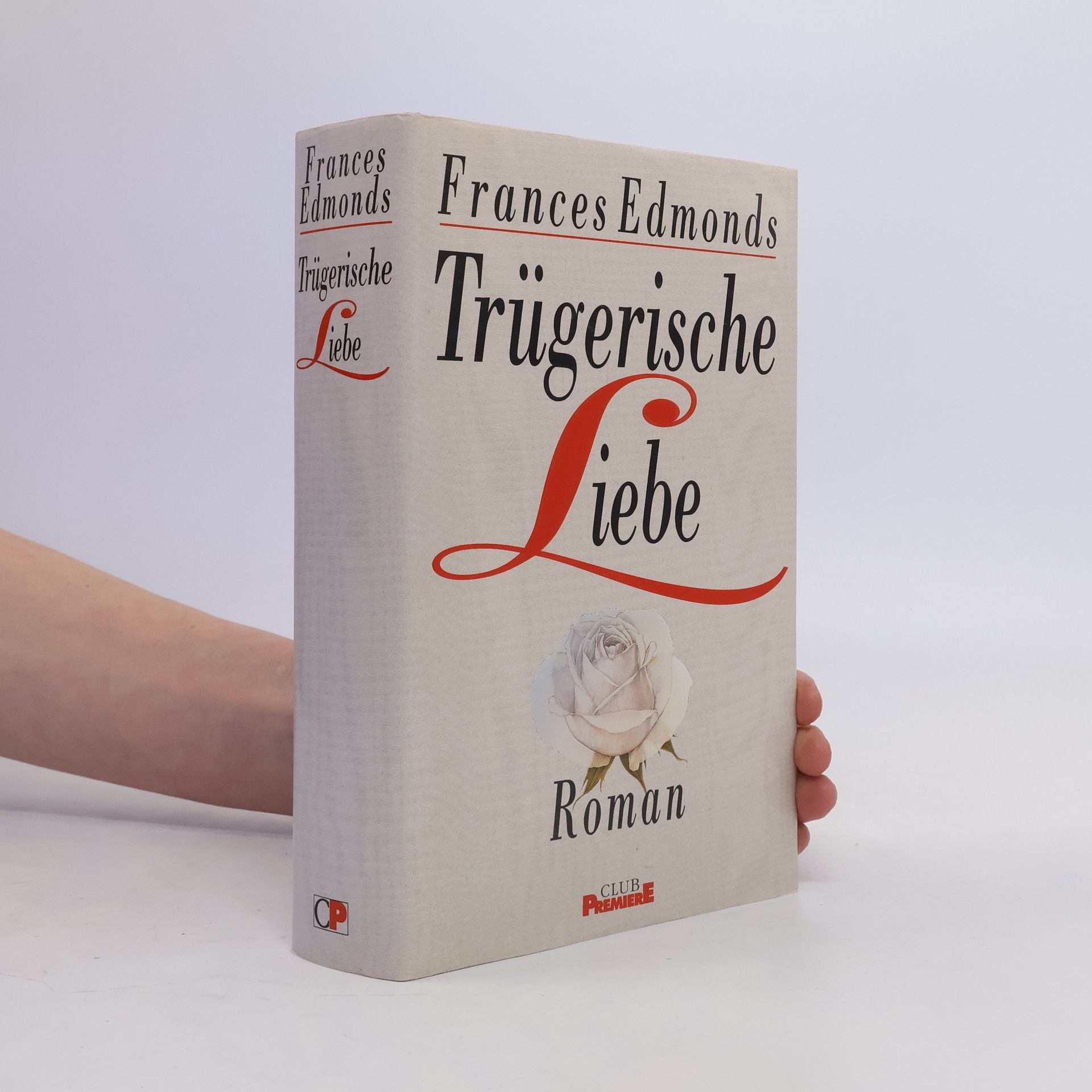 Frances Edmonds Trügerische Liebe
