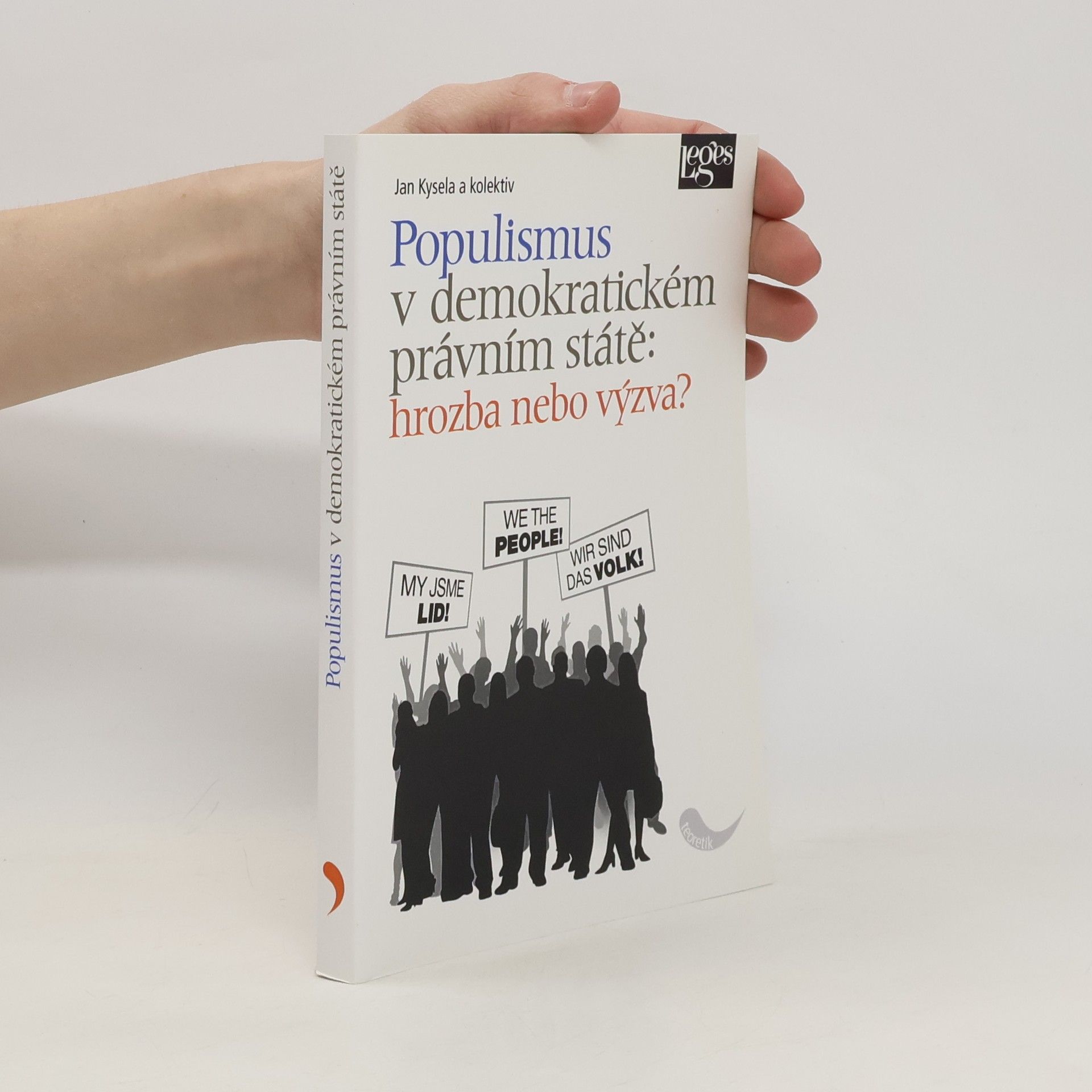 Jan Kysela Populismus v demokratickém právním státě: hrozba, nebo výzva?