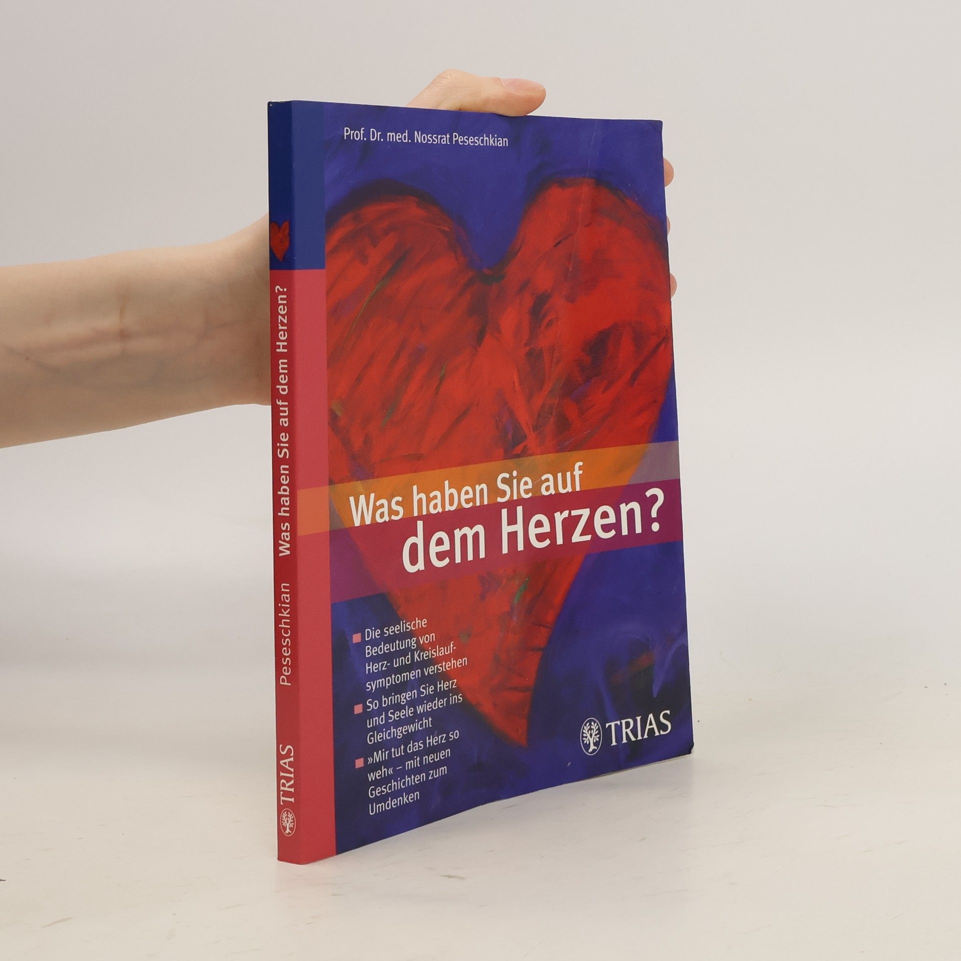 Nossrat Peseschkian Was haben Sie auf dem Herzen ?
