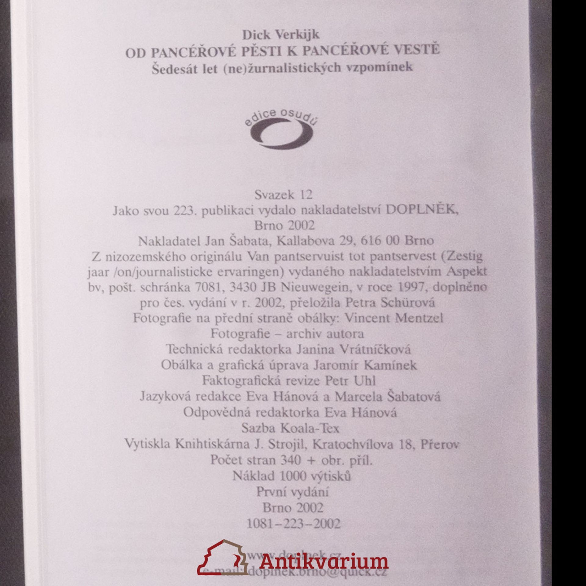 Dick Verkijk Od pancéřové pěsti k pancéřové vestě : šedesát let (ne)žurnalistických vzpomínek