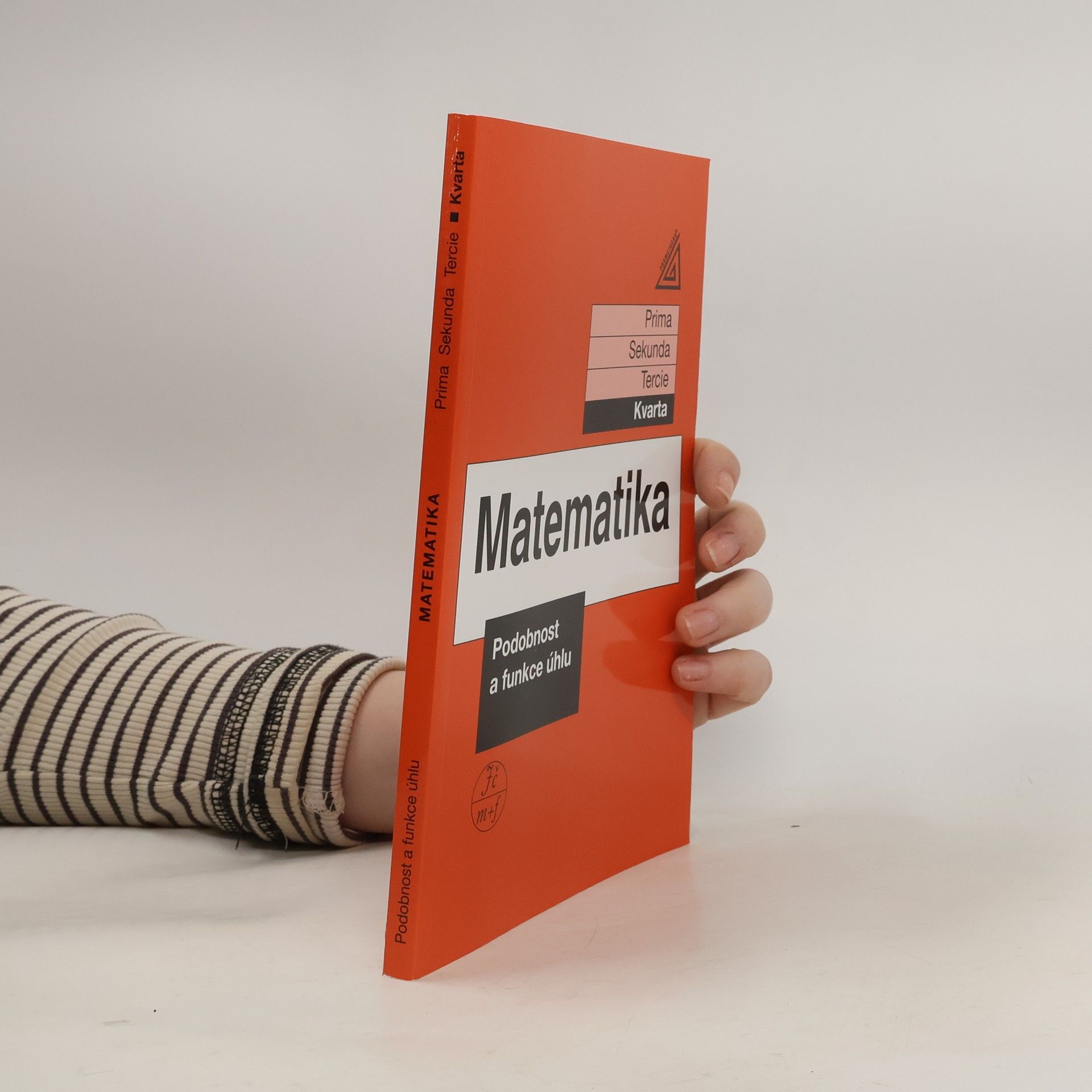 Jiří Herman Matematika: Kvarta. Podobnost a funkce úhlu