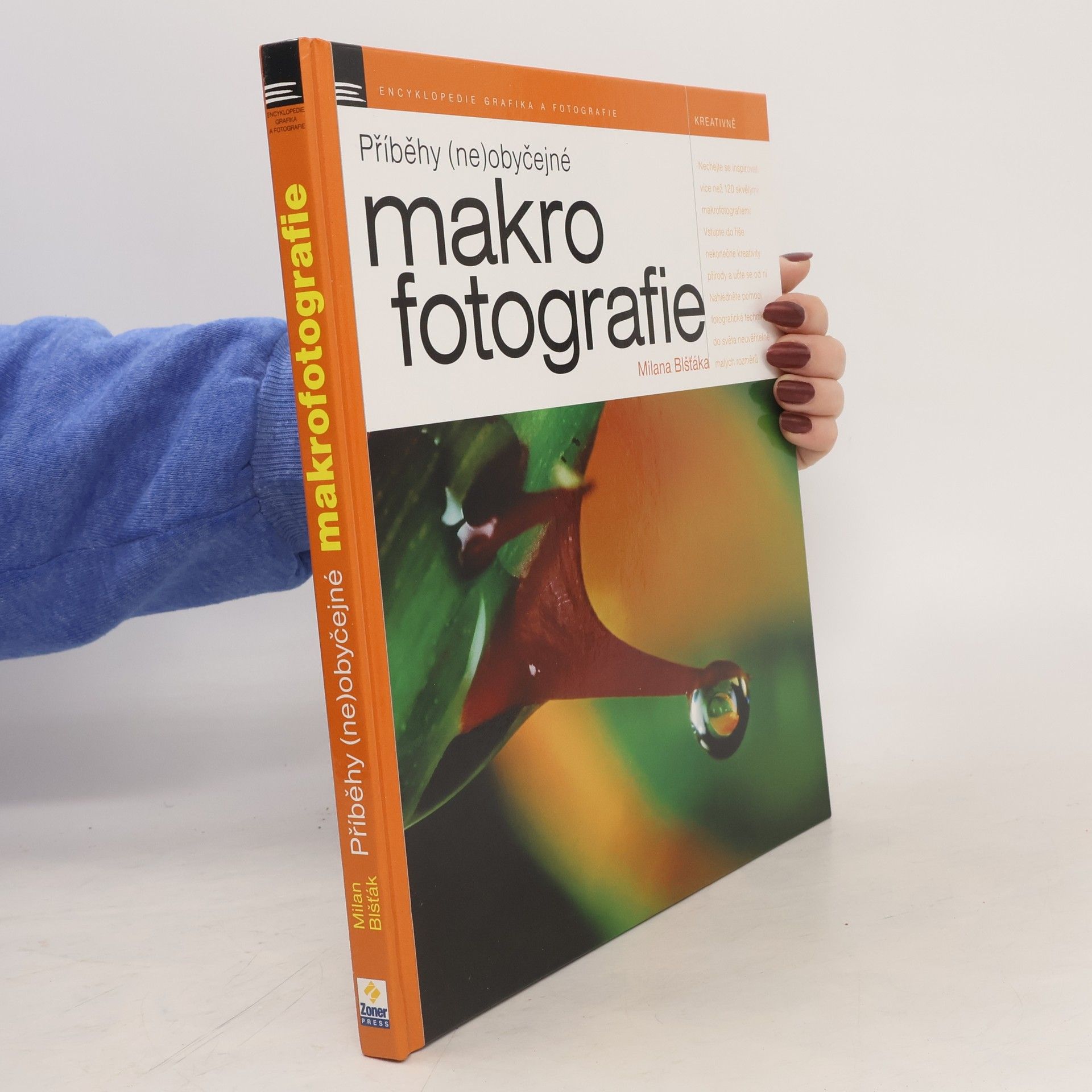 Milan Blšťák Příběhy (ne)obyčejné makrofotografie Milana Blšťáka