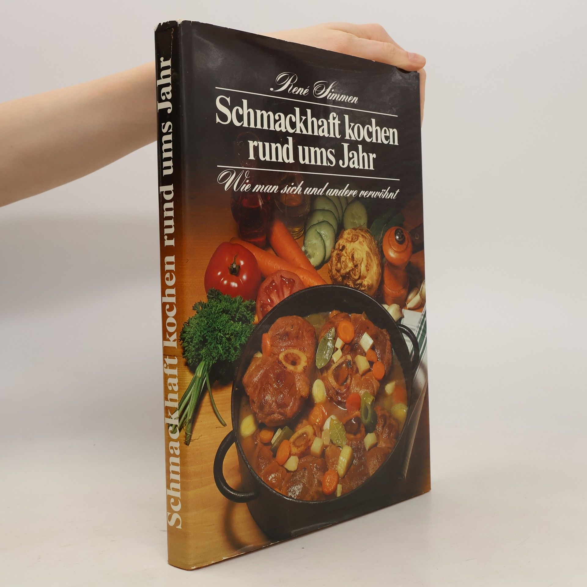 Rene Simmen Schmackhaft kochen rund ums Jahr