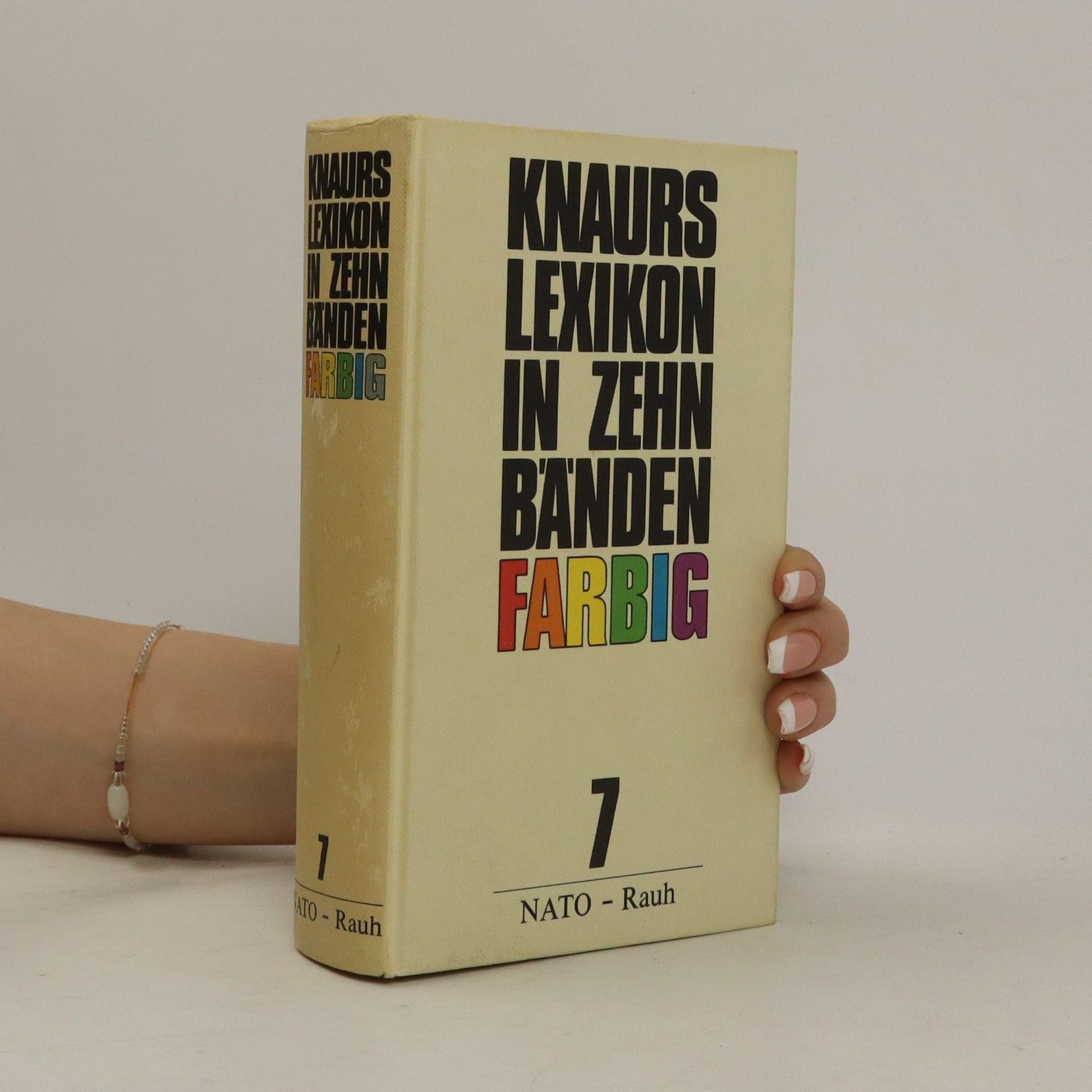 kolektiv Knaurs Lexikon in zehn Bänden. Farbig. 7 NATO - Rauh