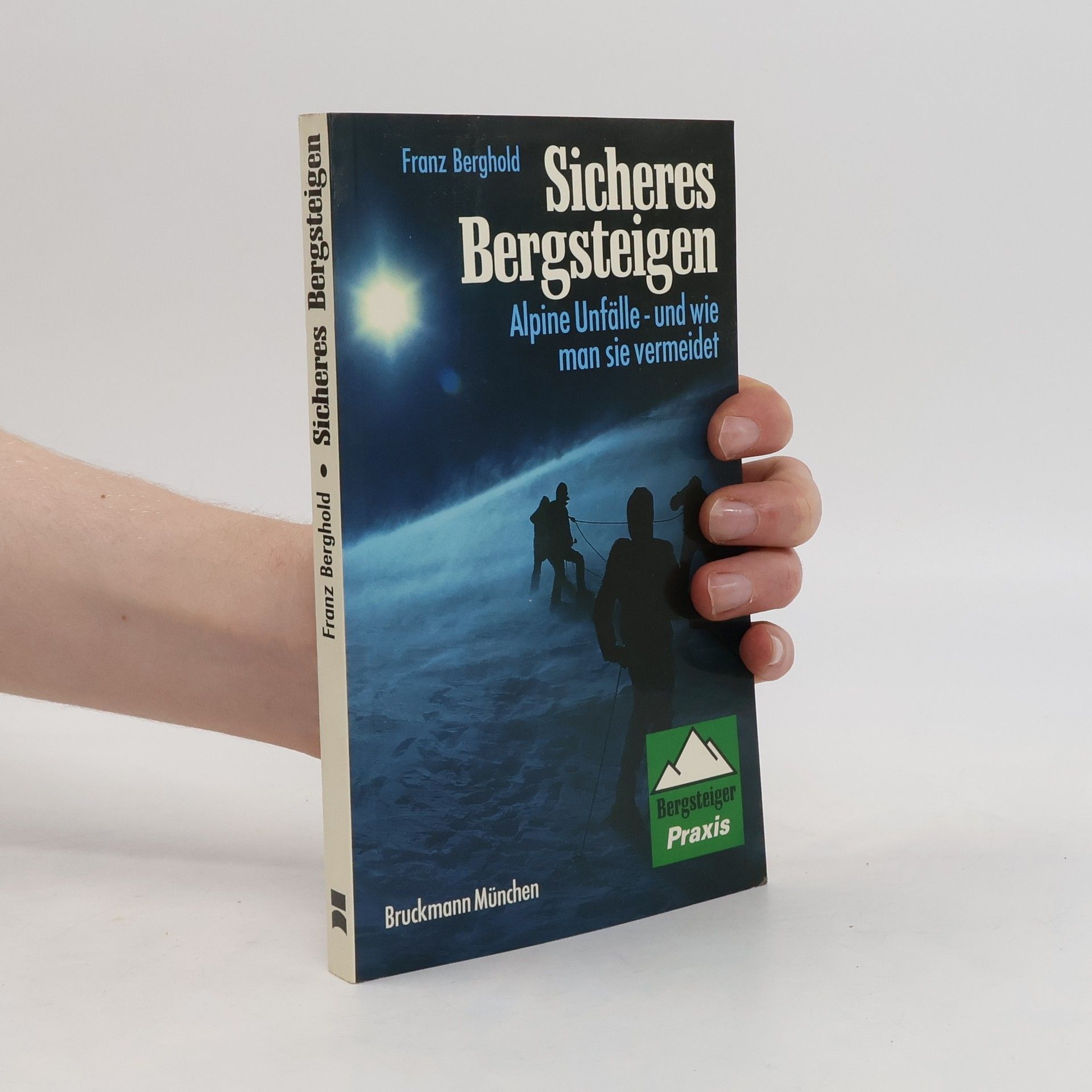 Franz Berghold Sicheres Bergsteigen