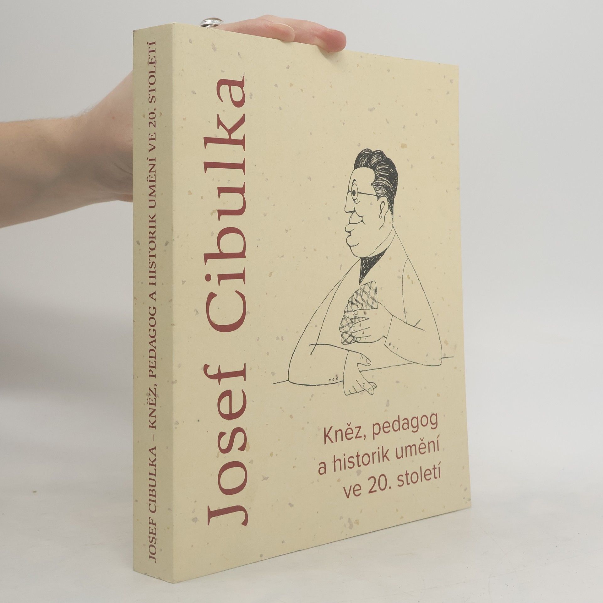 Michal Sklenář Josef Cibulka : kněz, pedagog a historik umění ve 20. století