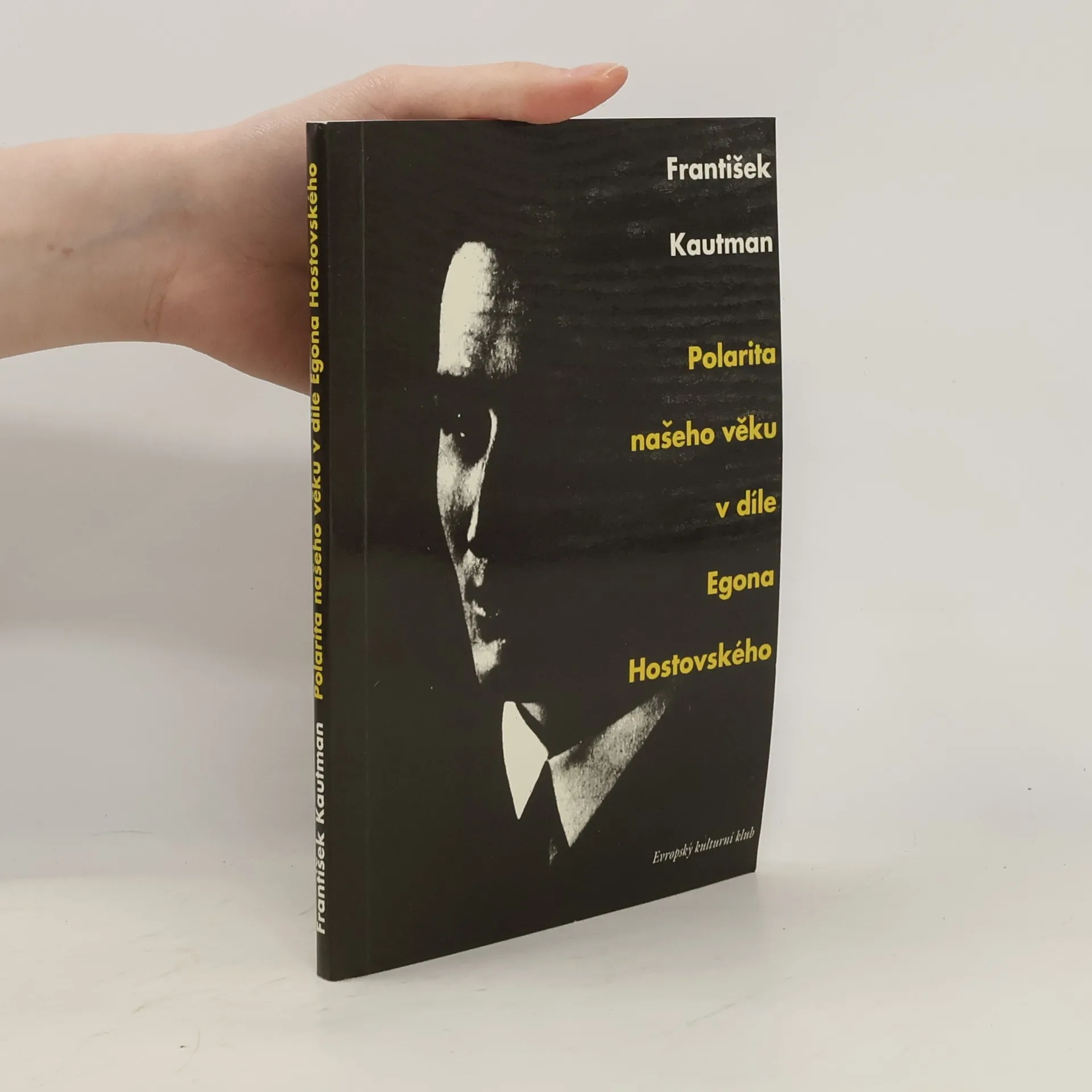 Polarita našeho věku v díle Egona Hostovského | Kniha | mäkká | František Kautman | CS