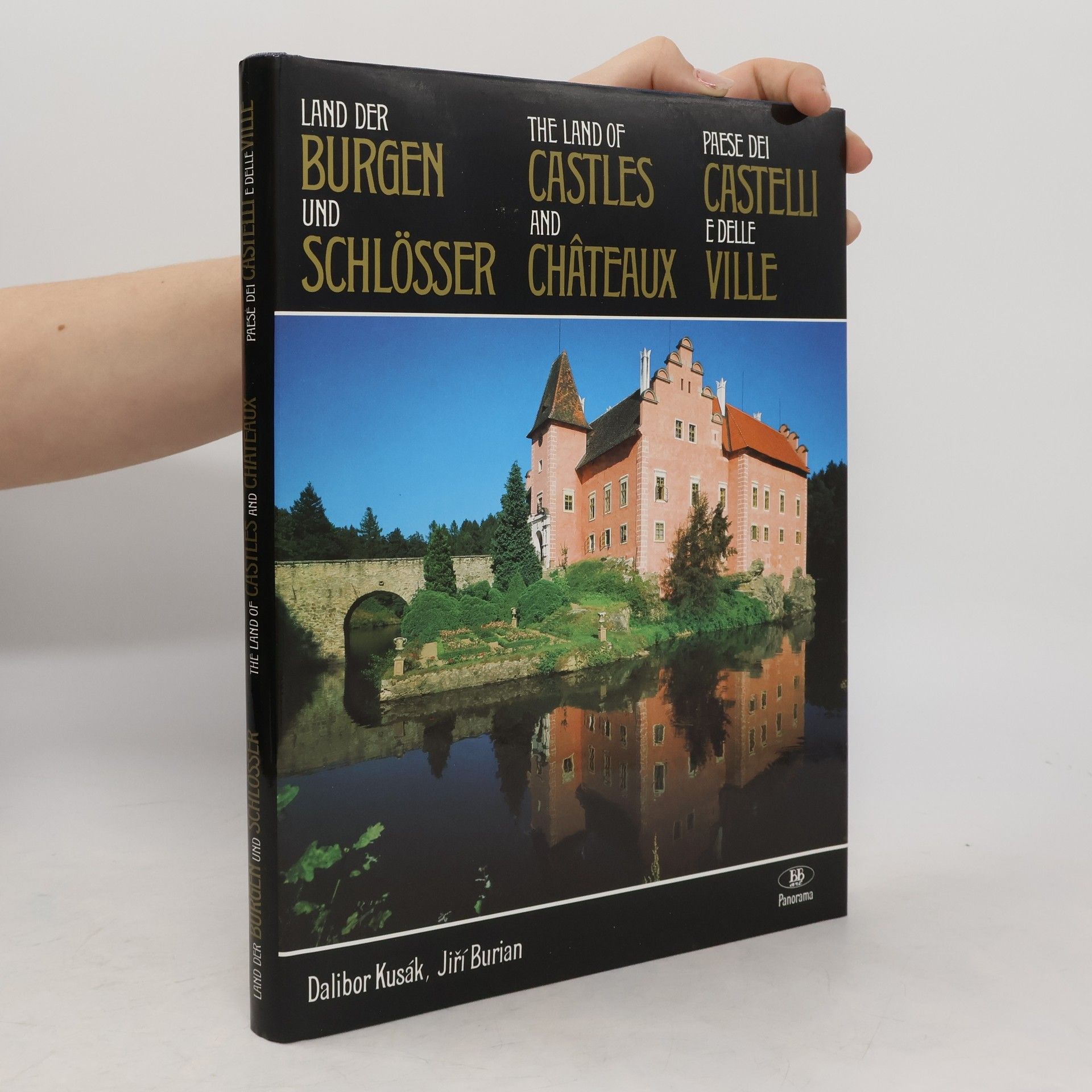 Dalibor Kusák Land der Burgen und Schlösser. The land of castles and châteaux. Paese dei castelli e delle ville.