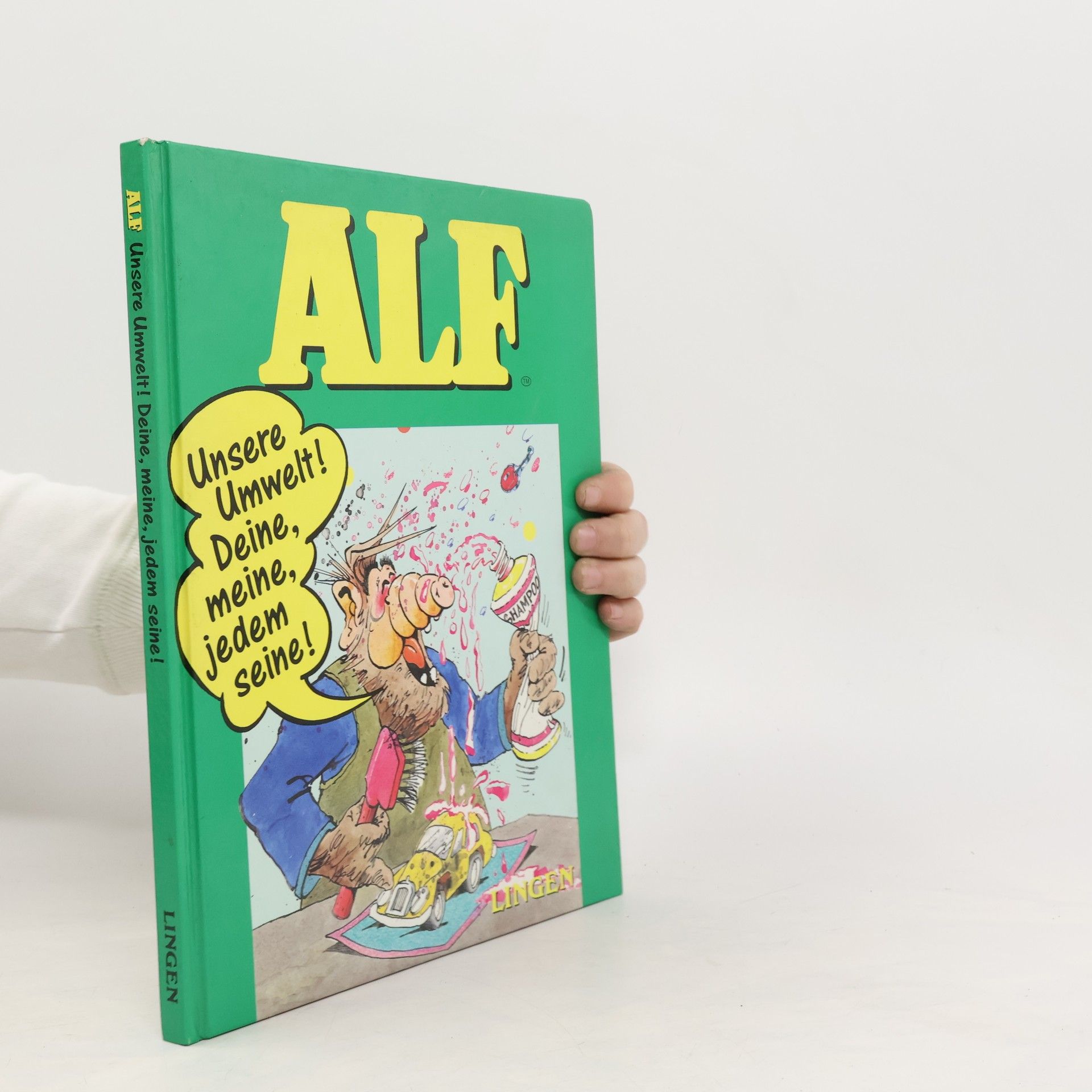Collective Alf. Unsere Umwelt! Deine, meine, jedem seine!
