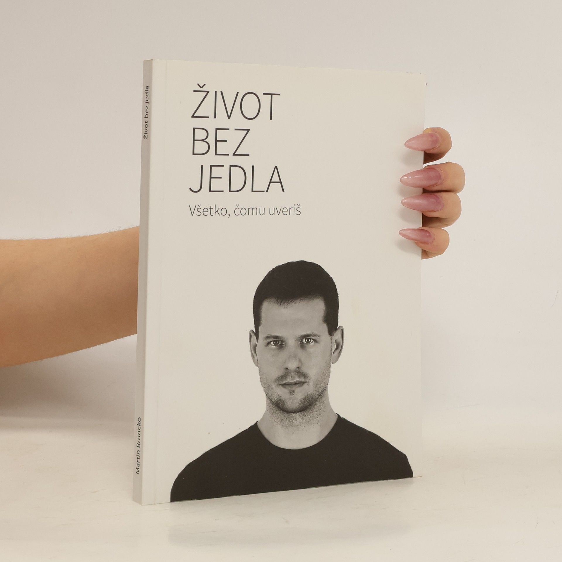 Martin Bruncko Život bez jedla