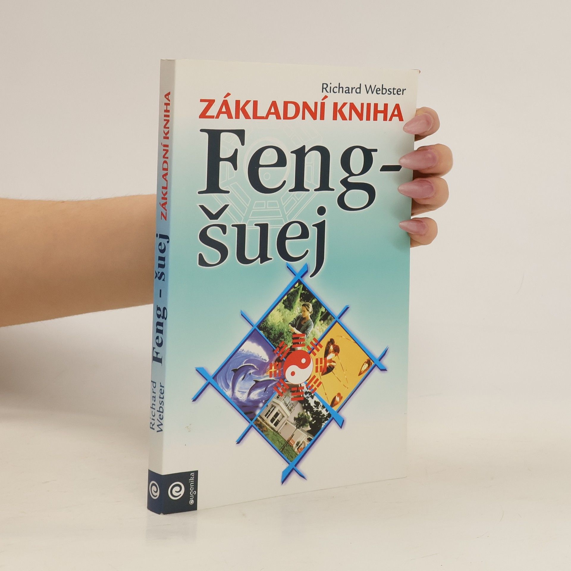 Richard Webster Základní kniha Feng-šuej
