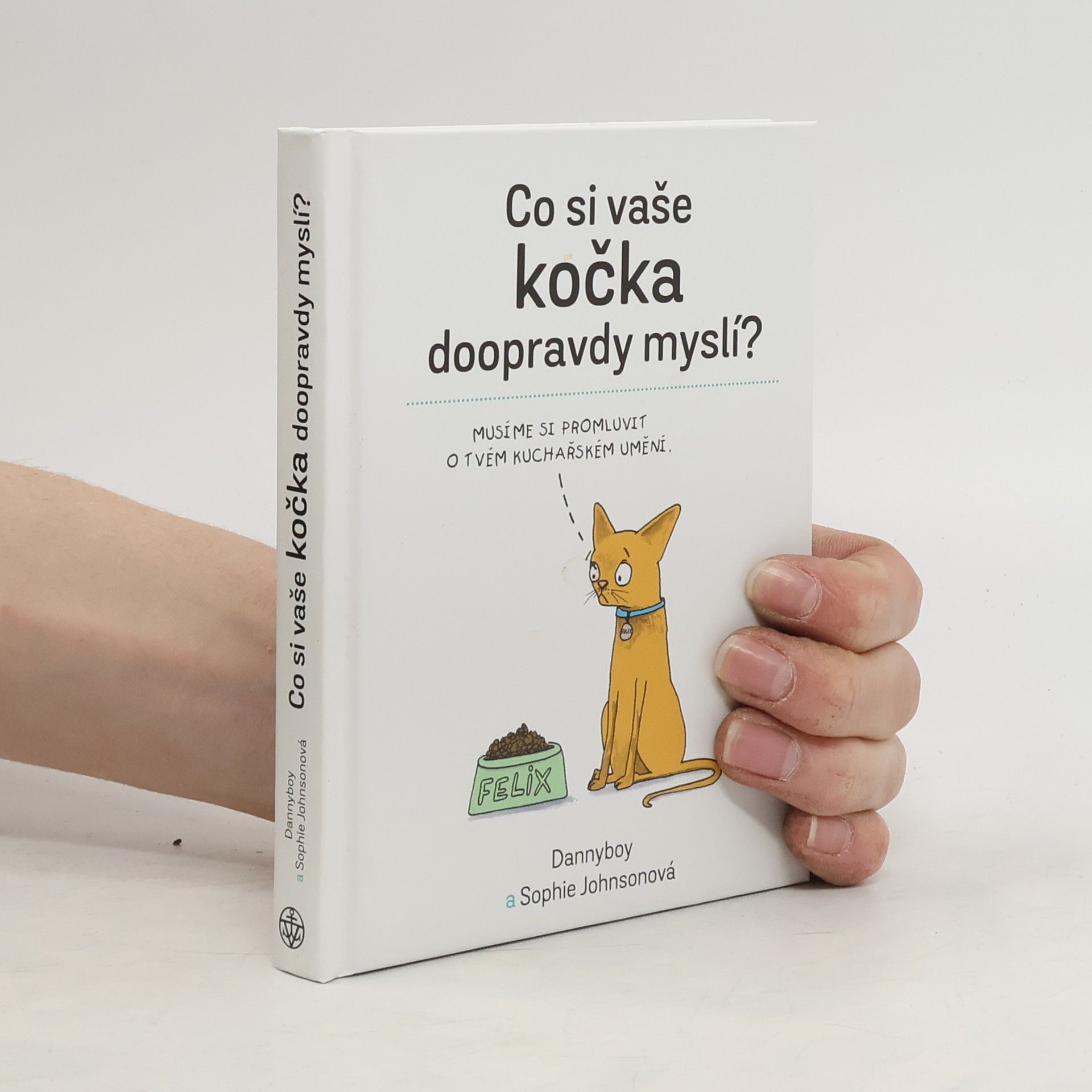 Dannyboy Co si vaše kočka doopravdy myslí?