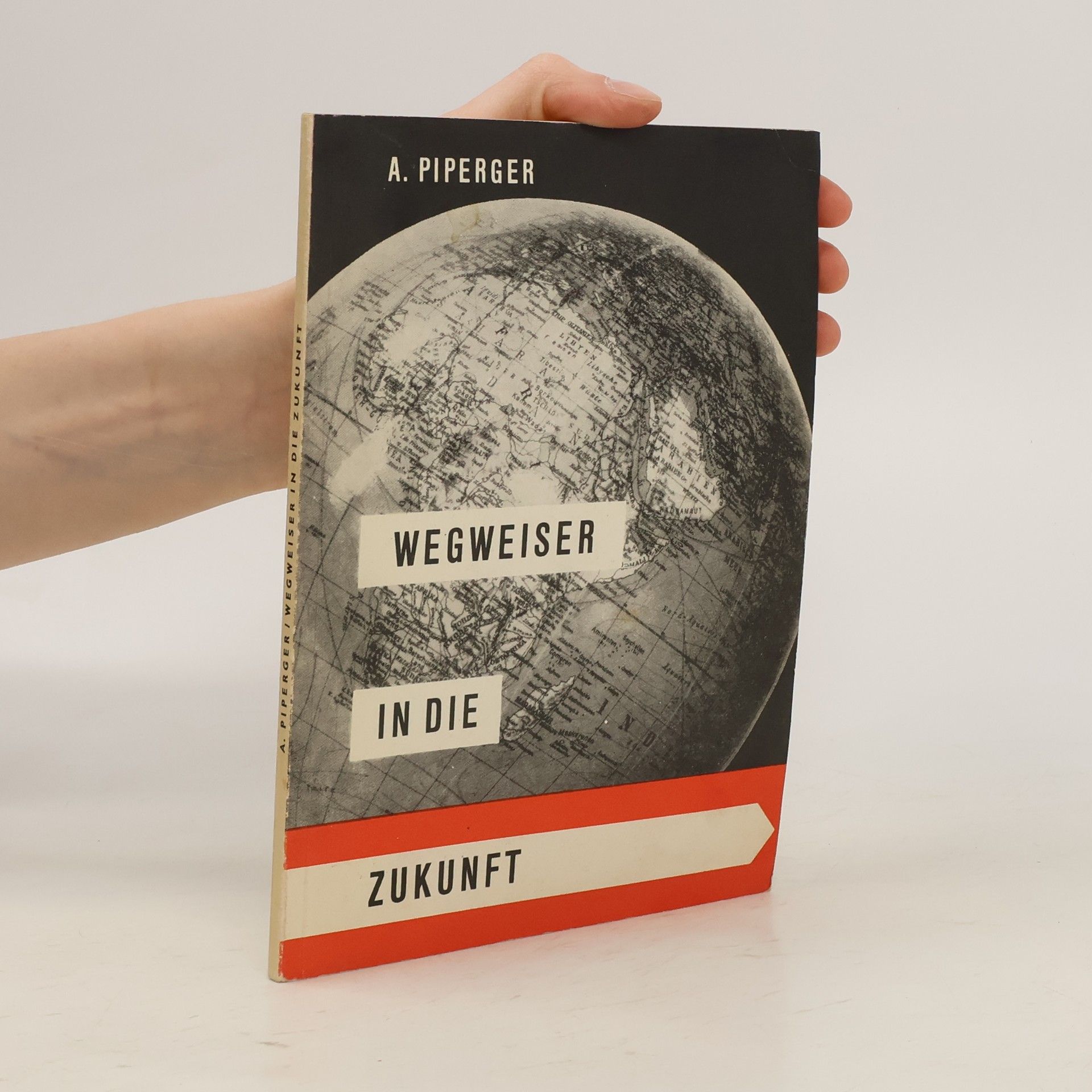 A. Piperger Wegweiser in die Zukunft