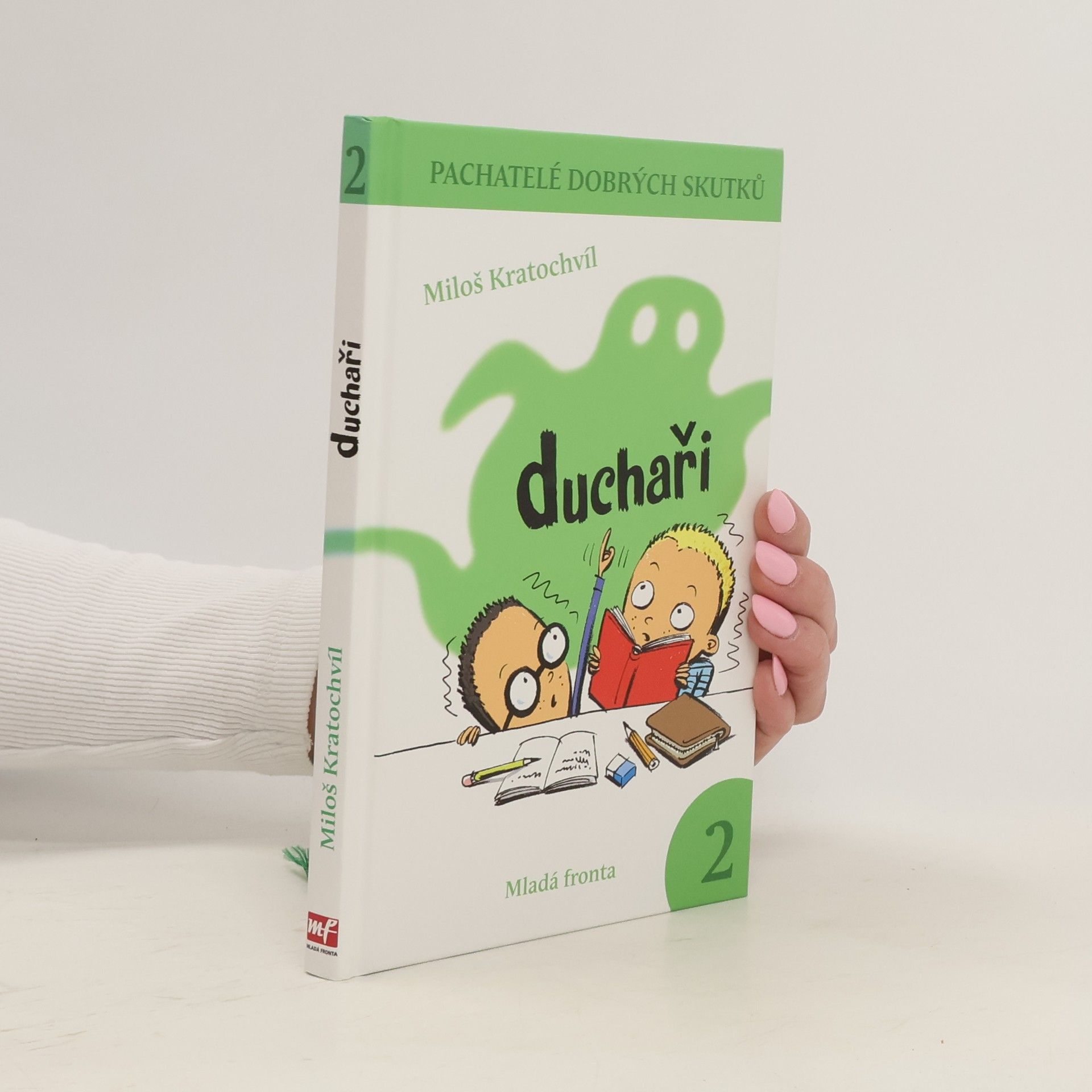 Miloš Václav Kratochvil Pachatelé dobrých skutků. 2. Duchaři