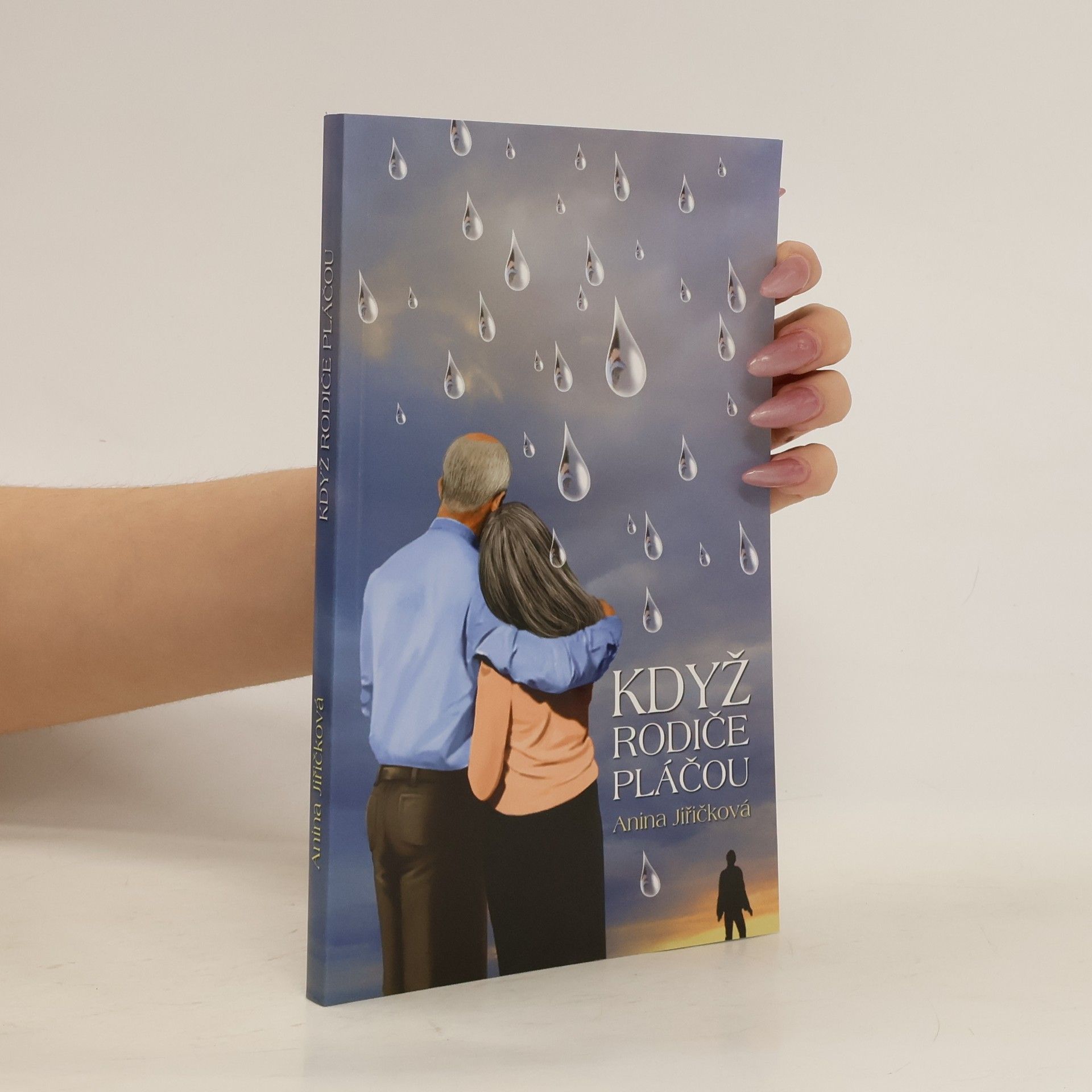 Anina Jiřičková Když rodiče pláčou