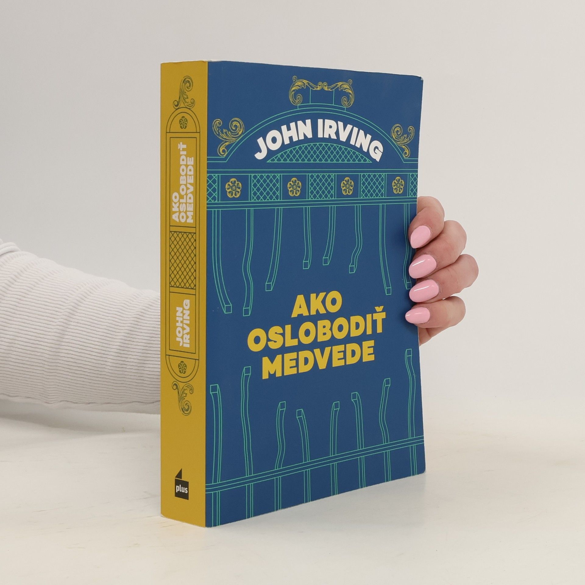 John Irving Ako oslobodiť medvede