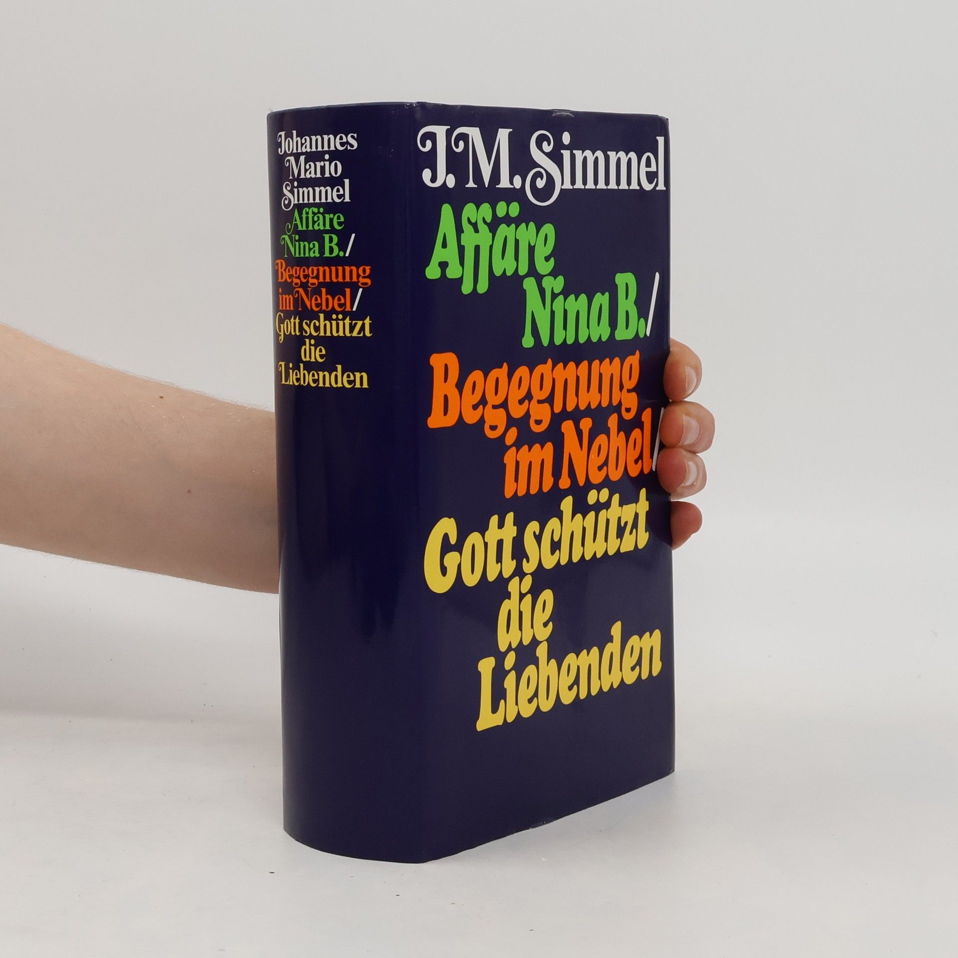 J. M. Simmel Affäre Nina B., Begegnung im Nebel, Gott schützt die Liebenden