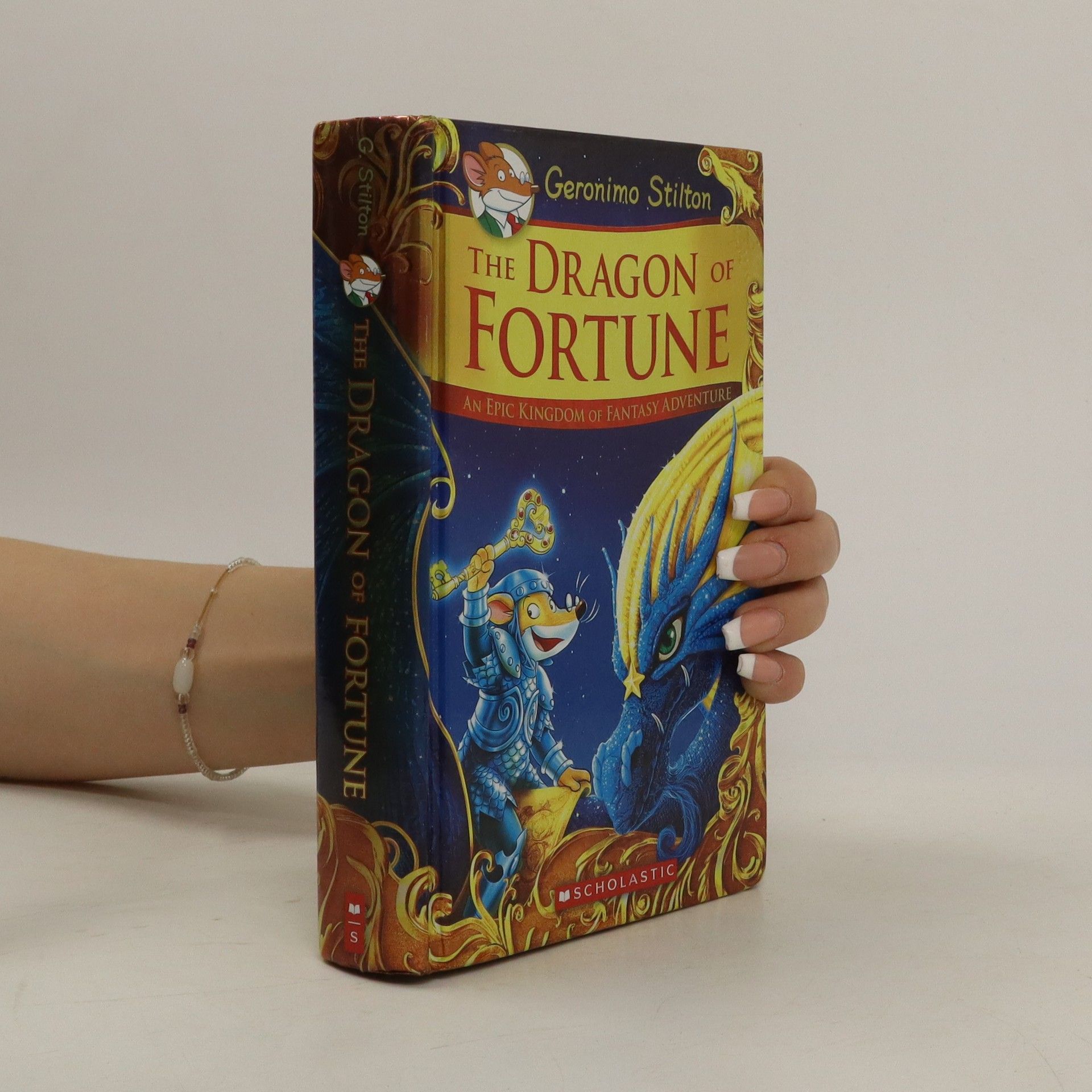 Elisabetta Dami The Dragon of Fortune (Geronimo Stilton and the Kingdom of Fantasy: Special Edition #2), 2: An Epic Kingdom of Fantasy Adventure