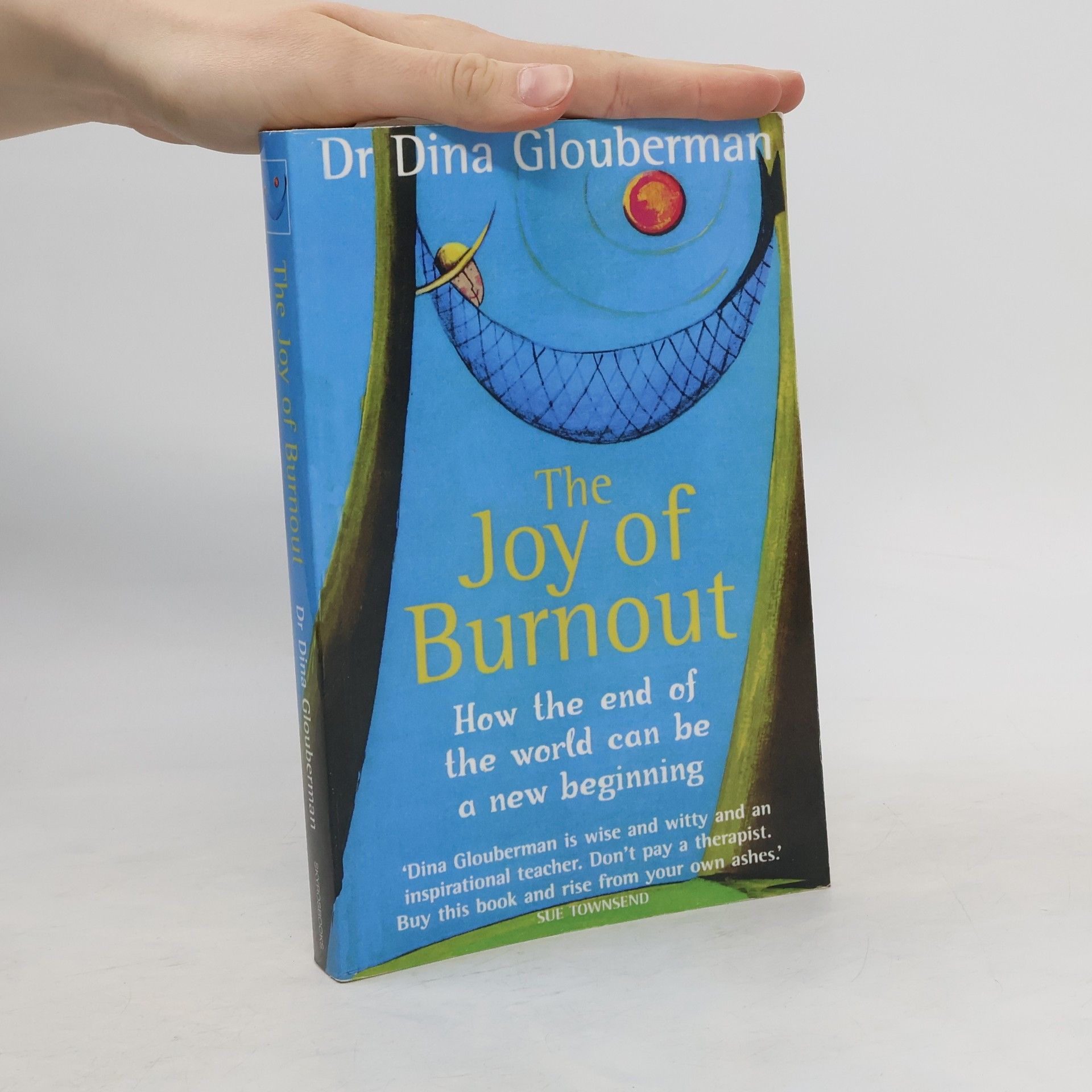 Dina Glouberman The Joy of Burnout
