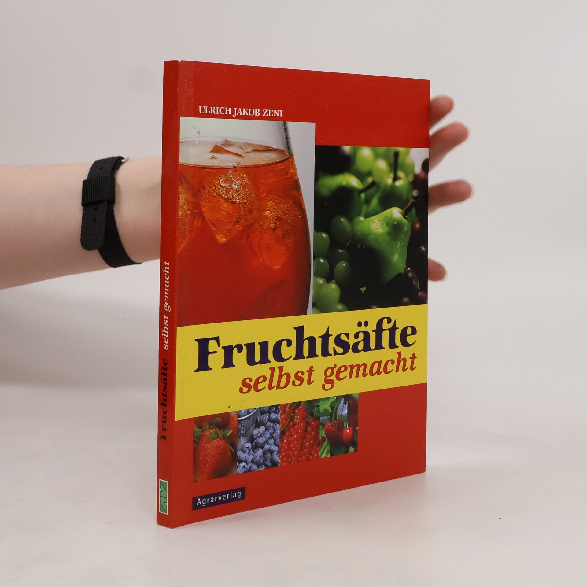 Ulrich Jakob Zeni Fruchtsäfte selbst gemacht