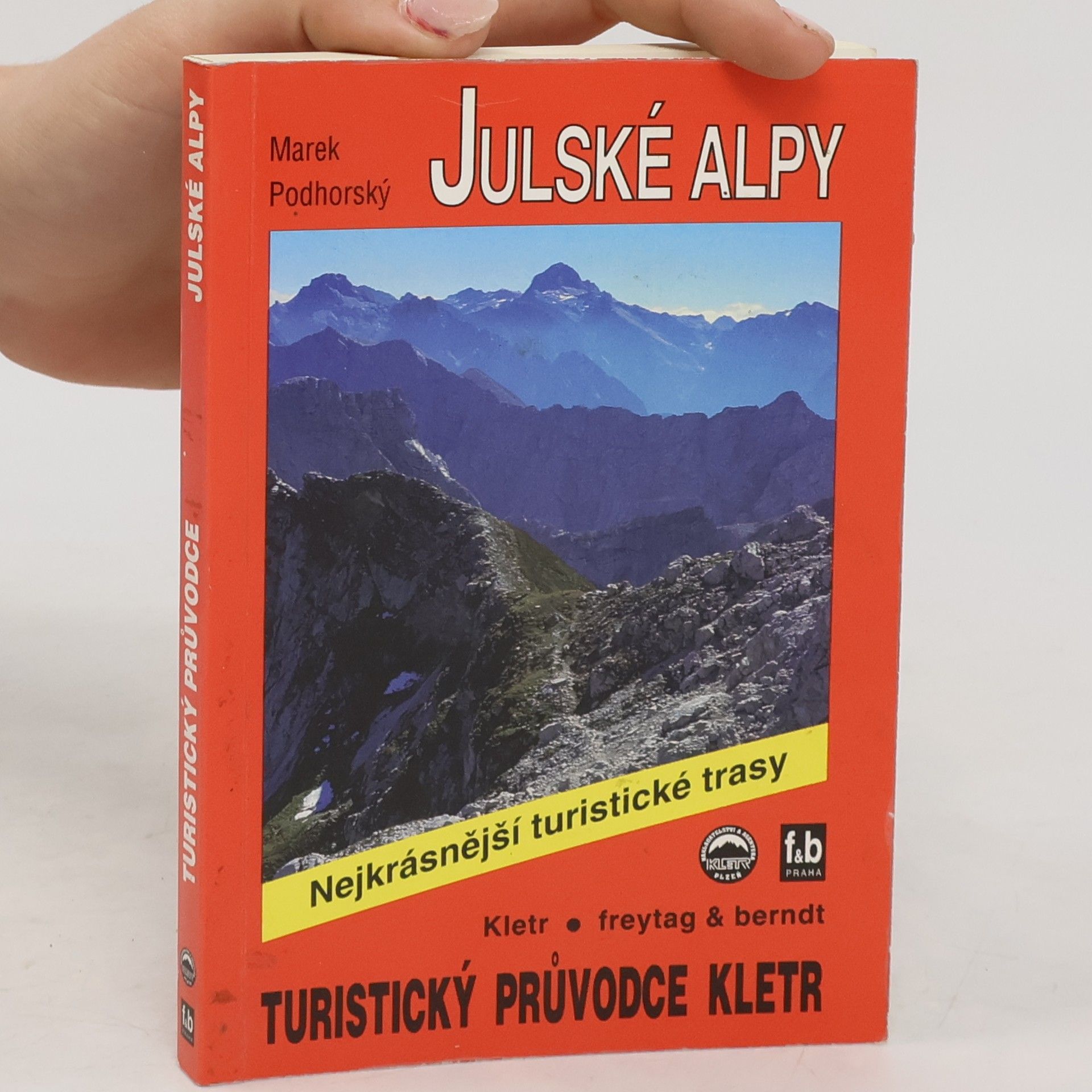 Marek Podhorský Pěší turistika v Julských Alpách