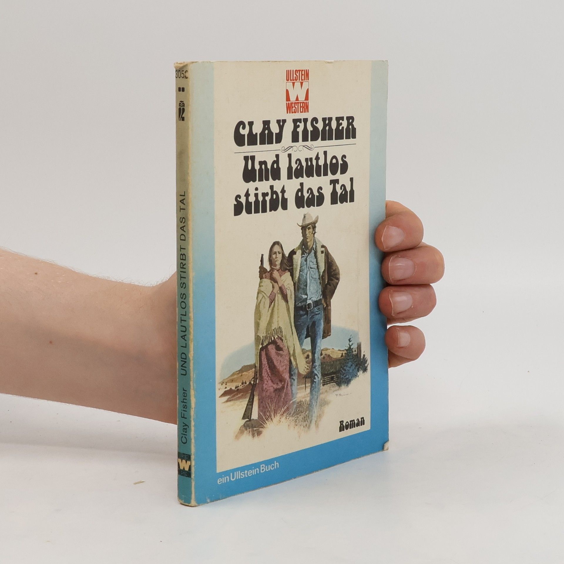 Clay Fisher Und lautlos stirbt das Tal