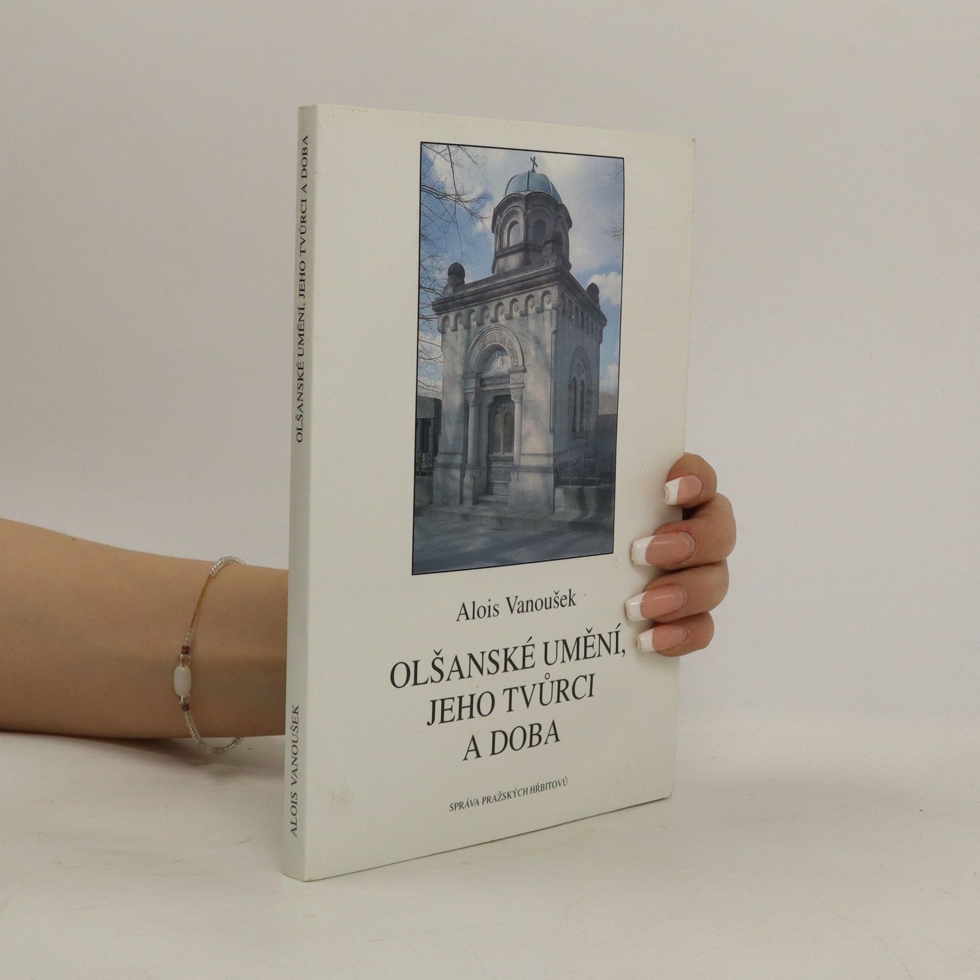 Alois Vanoušek Olšanské umění, jeho tvůrci a doba