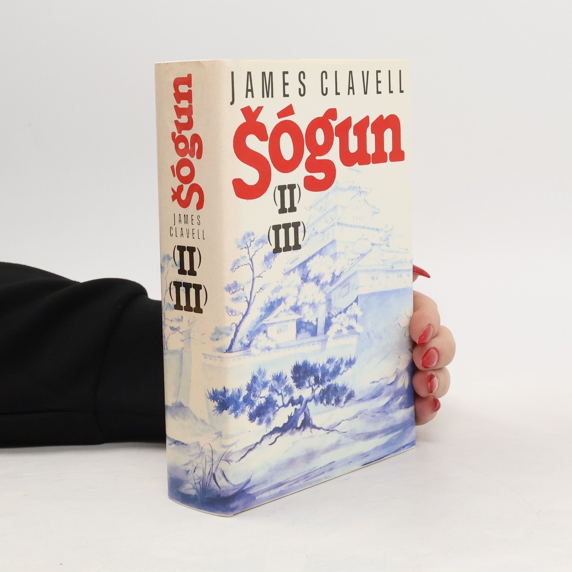 James Clavell Šógun II-III (dvě knihy v jednom svazku)