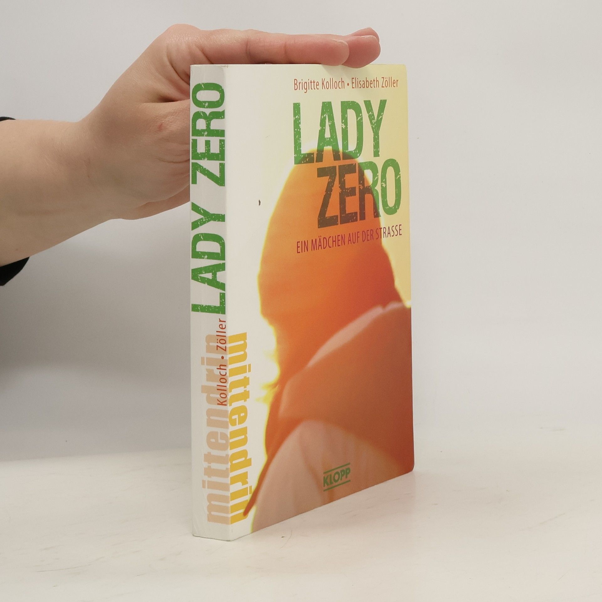 Brigitte Kolloch Lady Zero - ein Mädchen auf der Straße