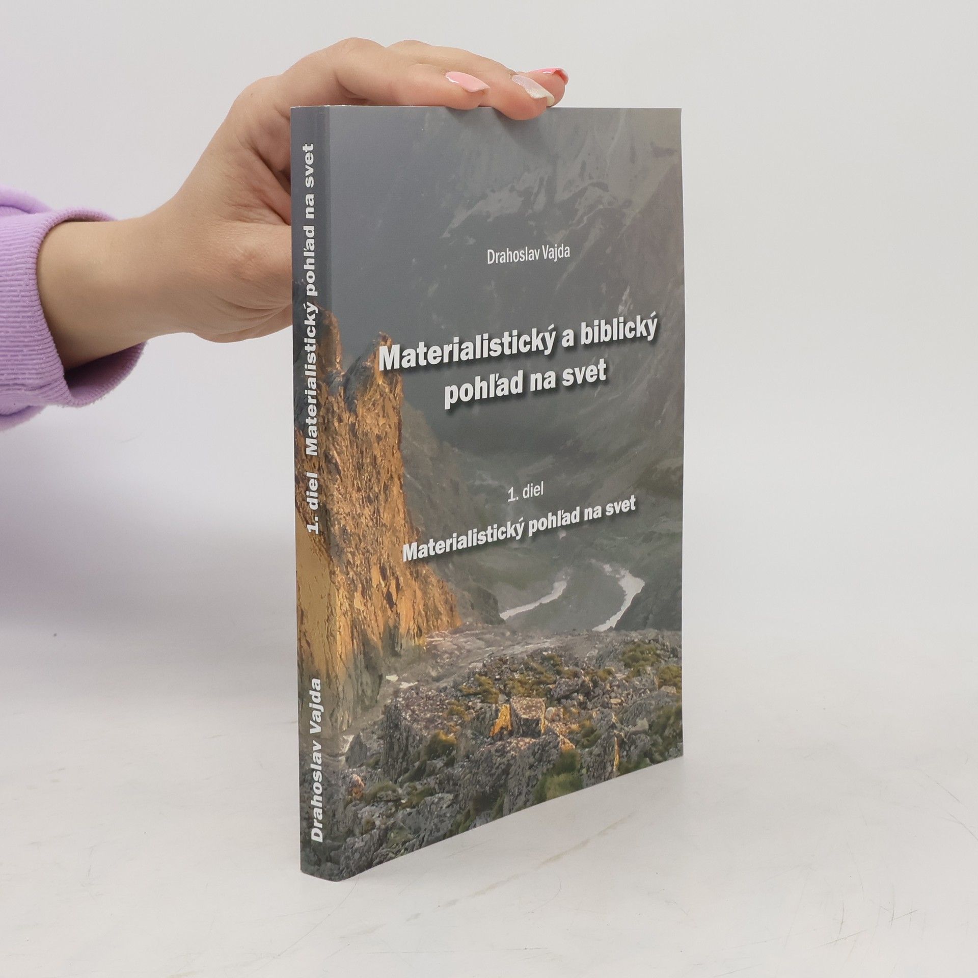 Vajda Drahoslav Materialistický a biblický pohľad na svet 1.diel